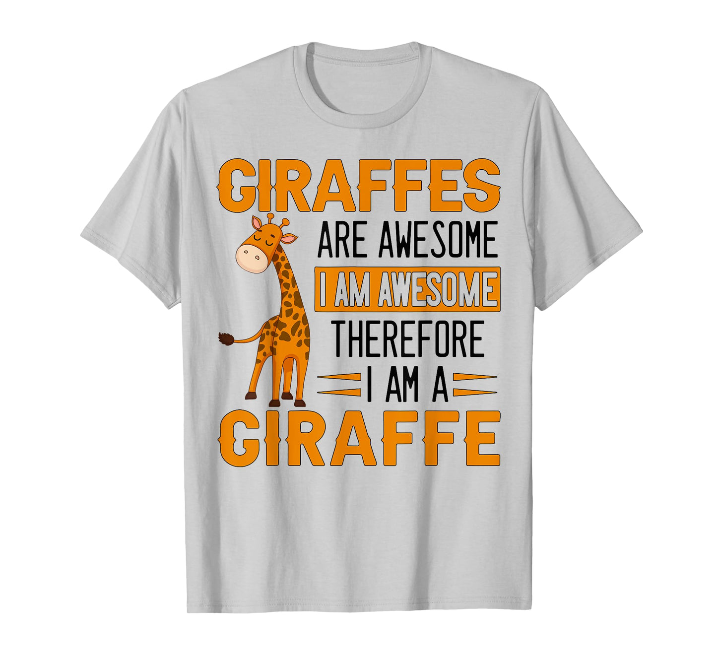 Funny Giraffe Quote Cute Giraffe Design For Giraffe Lover T-Shirt