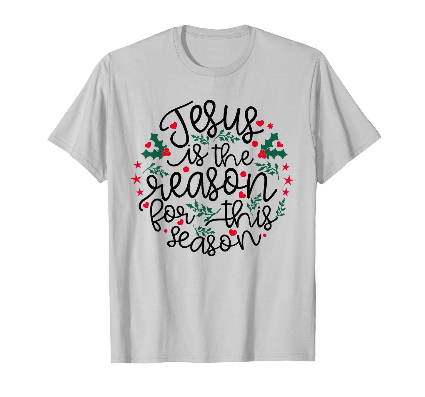 Jesus is The Reason for This Season Christmas Holiday Faith T-Shirt