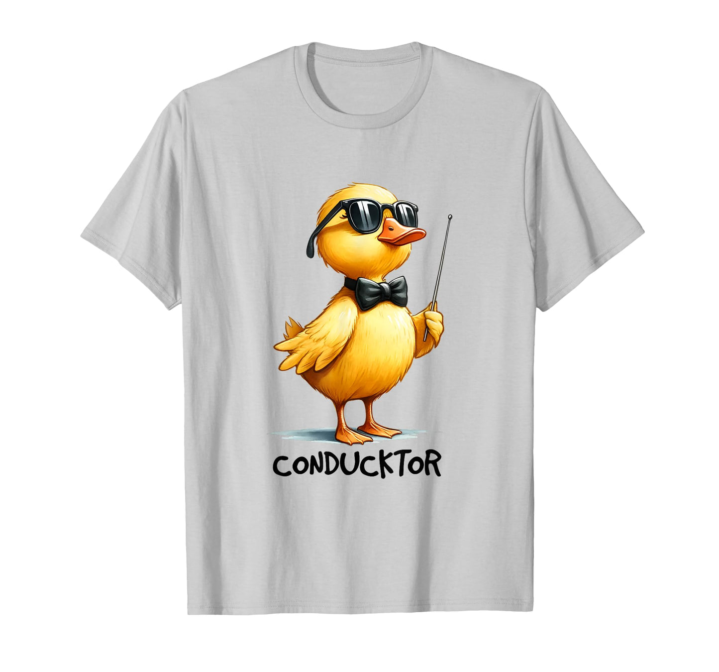 Conductor, Funny Duck Quote T-Shirt