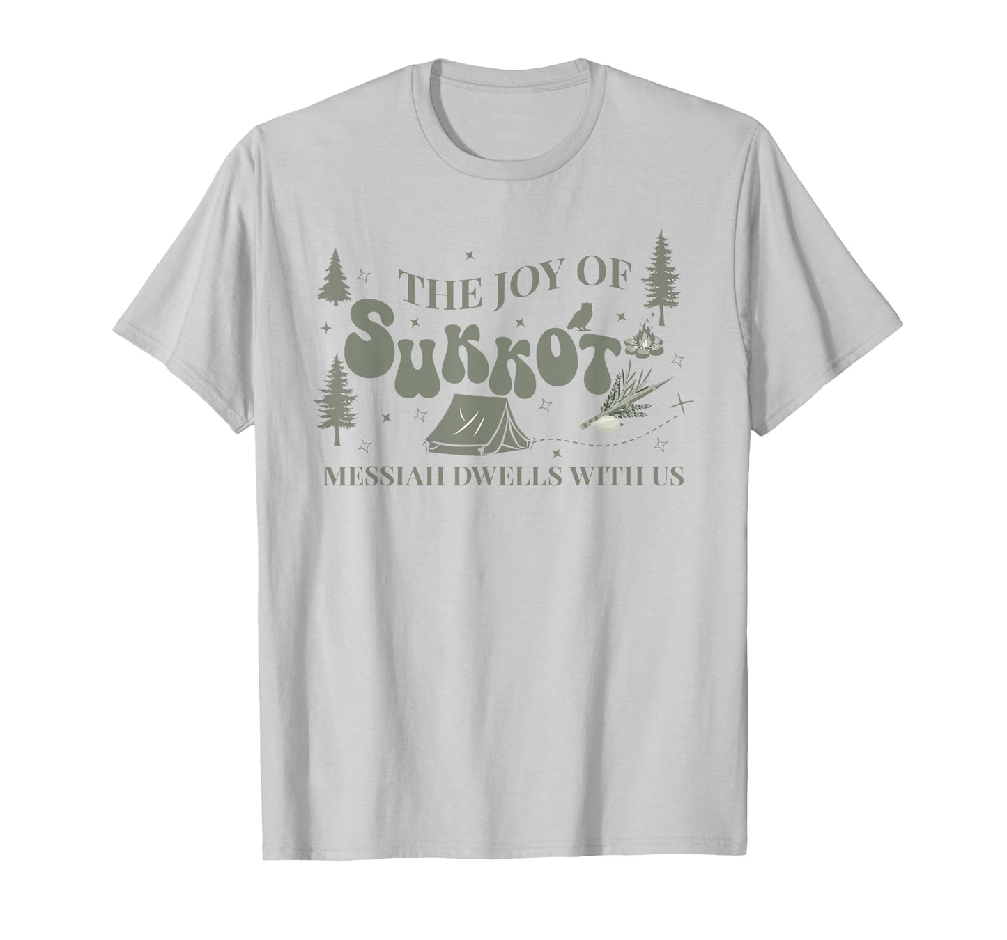 The Joy of Sukkot Messiah Dwells with Us Happy Sukkot Jewish T-Shirt
