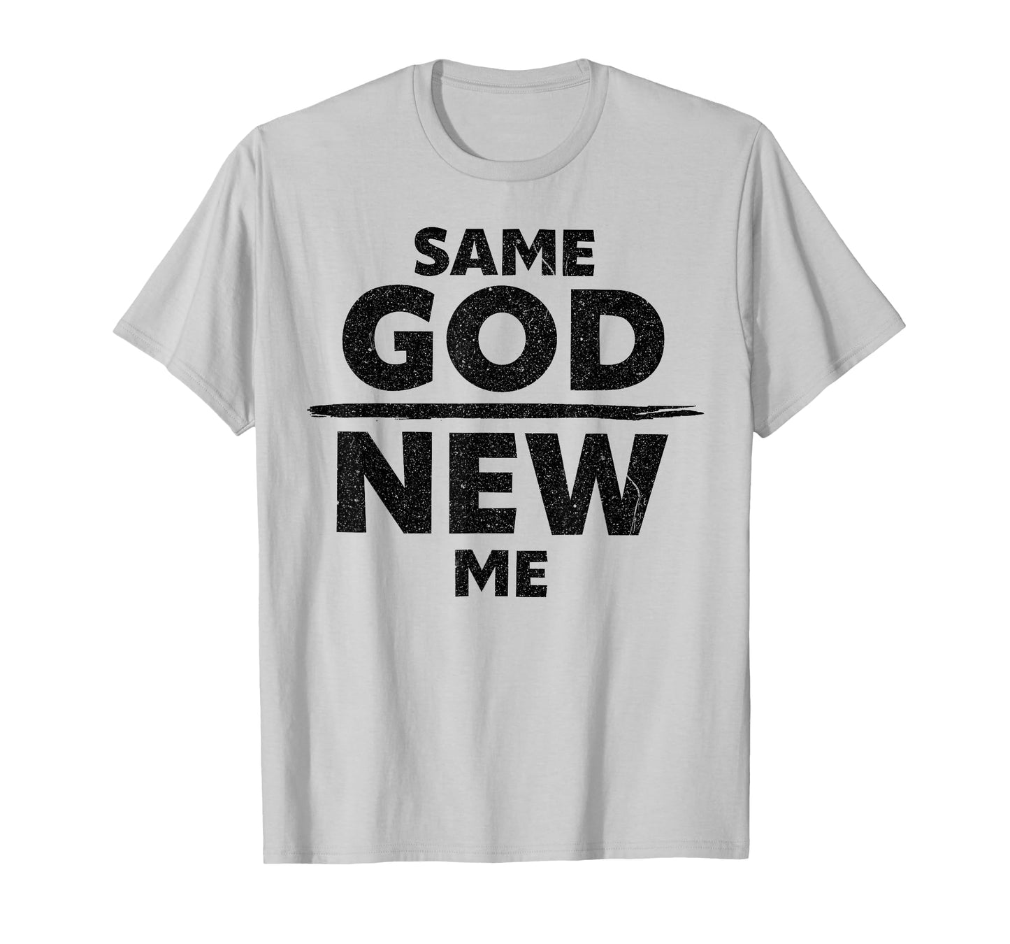 Same God New Me Funny Jesus Christian T-Shirt
