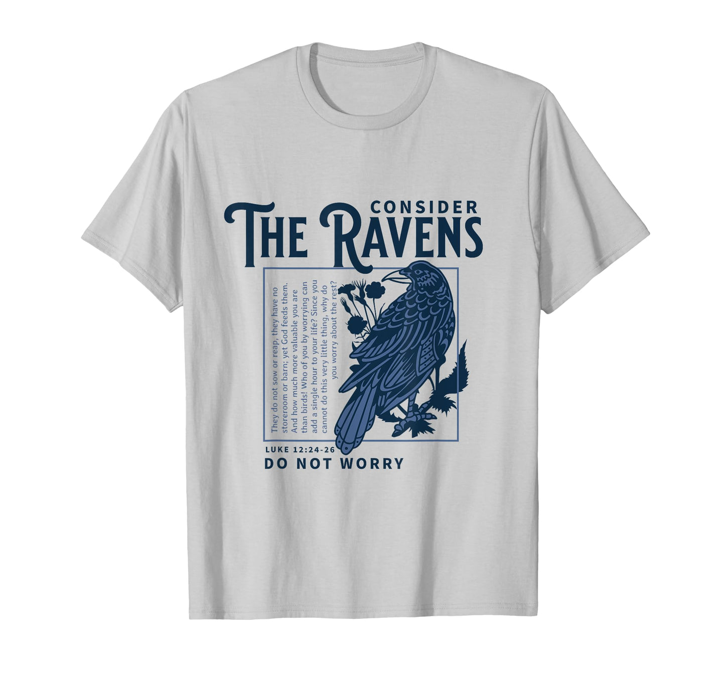 Consider the Ravens Christian Bible Scripture Luke 12:24:26 T-Shirt