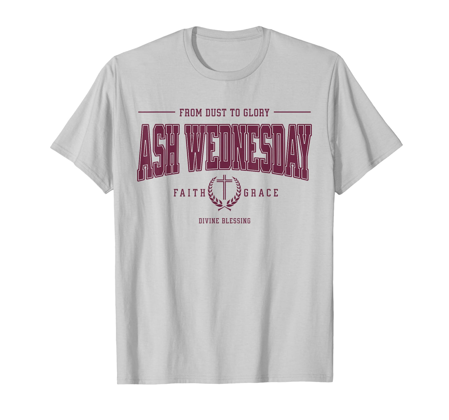 Ash Wednesday Catholic Christian Religious Saying Lent T-Shirt