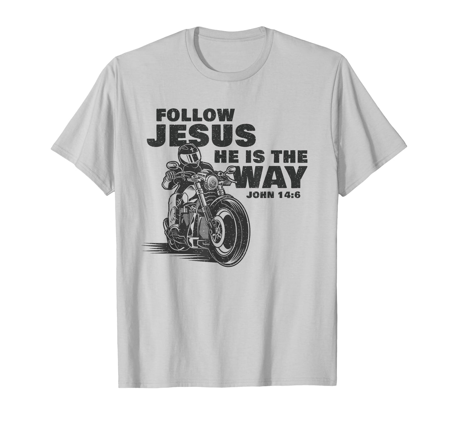Follow Jesus He is The Way Christian Motorcycle Gospel Biker T-Shirt