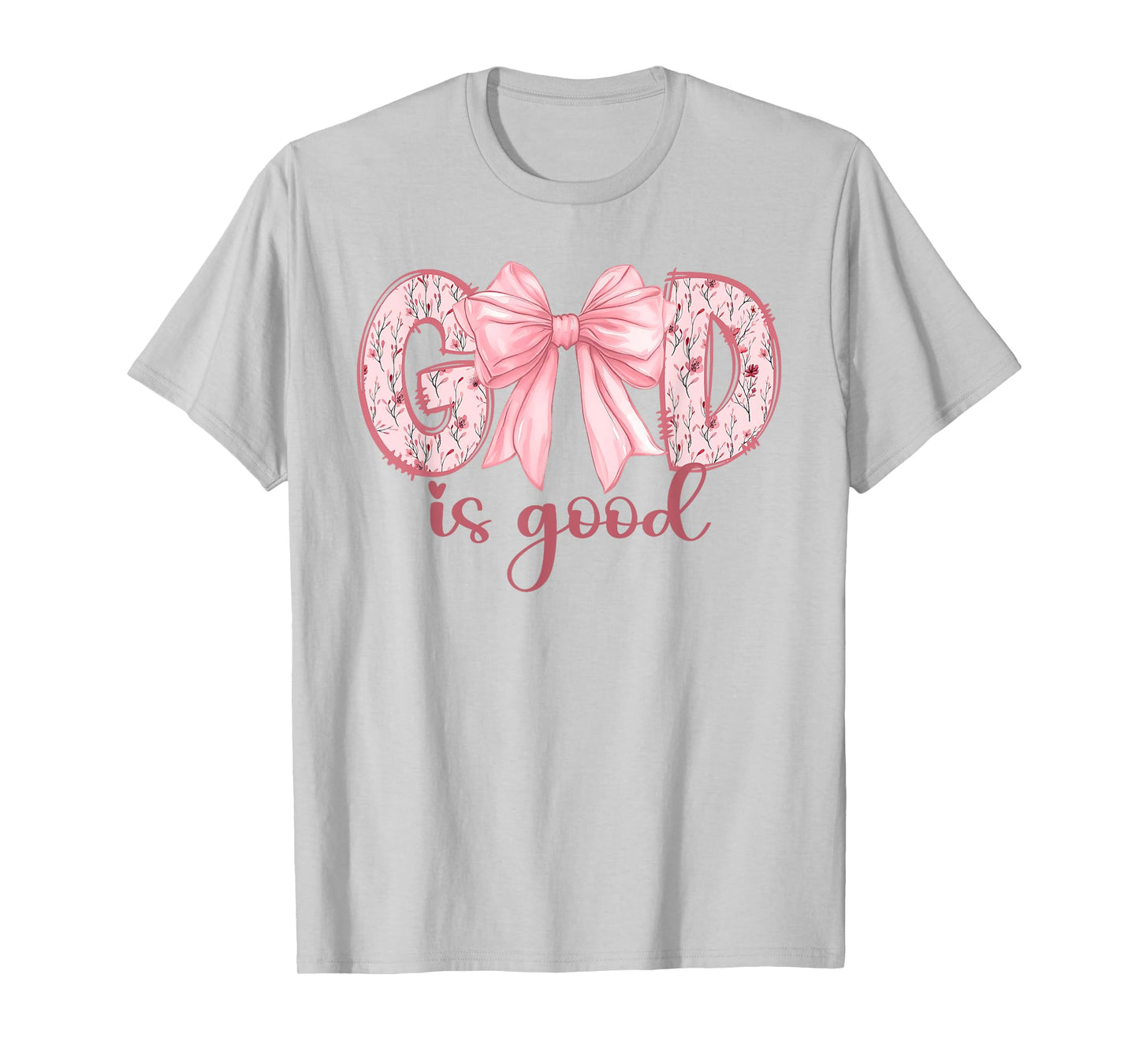 God Is Good All The Time Coquette Bow Christian Women Girls T-Shirt