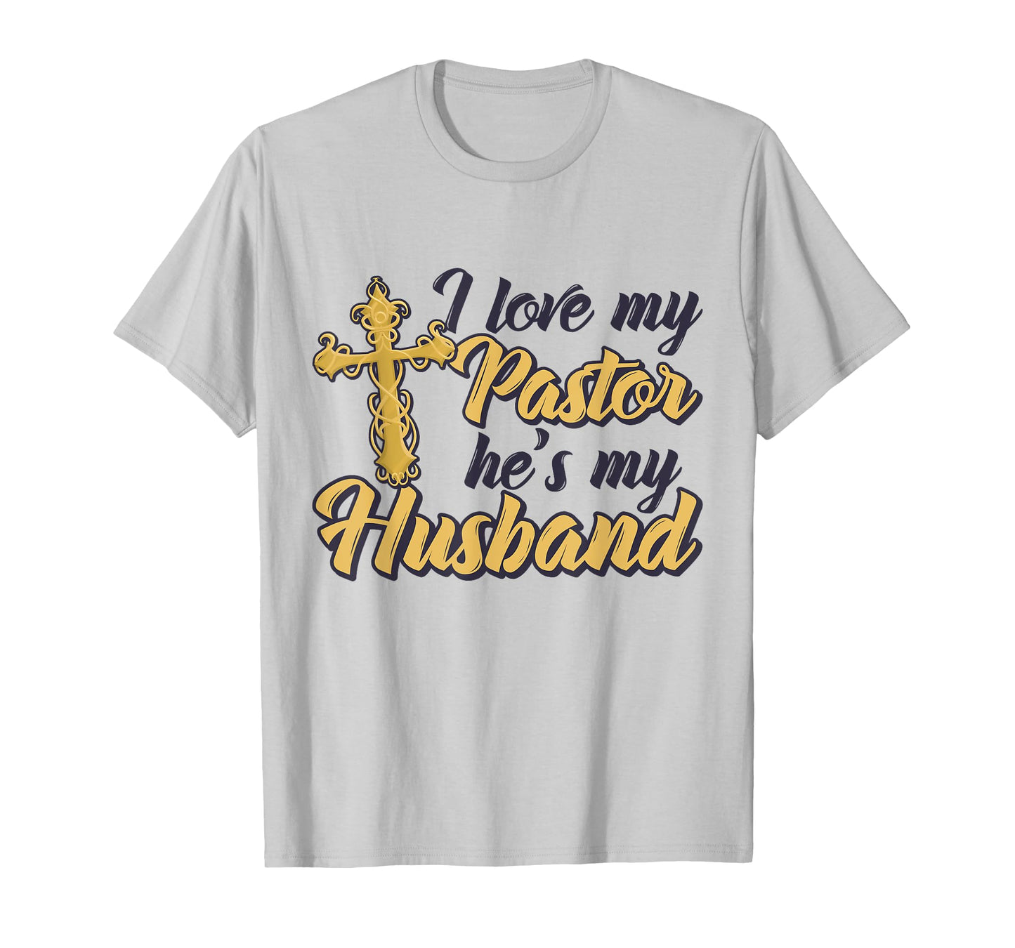 I Love My Pastor He's My Husband, Accessories church Women T-Shirt