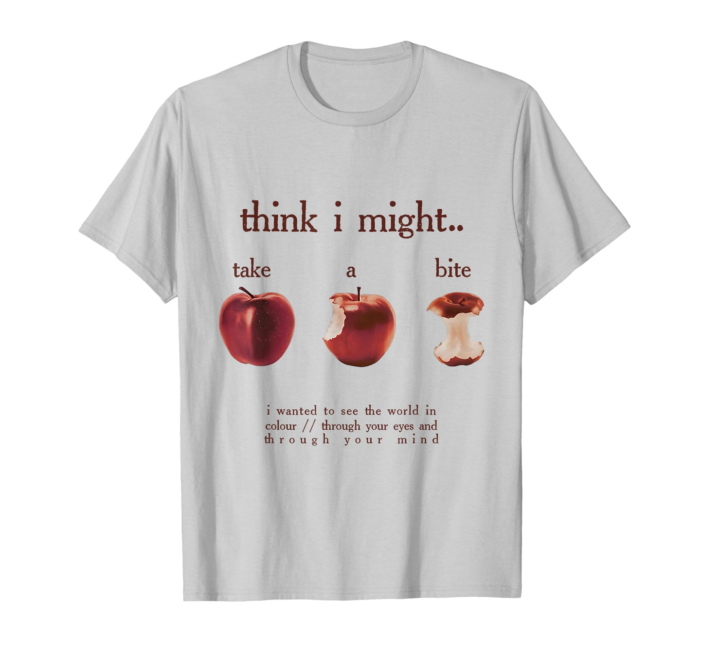Take A Bite I Wanted to See World in Colour Mental Health T-Shirt