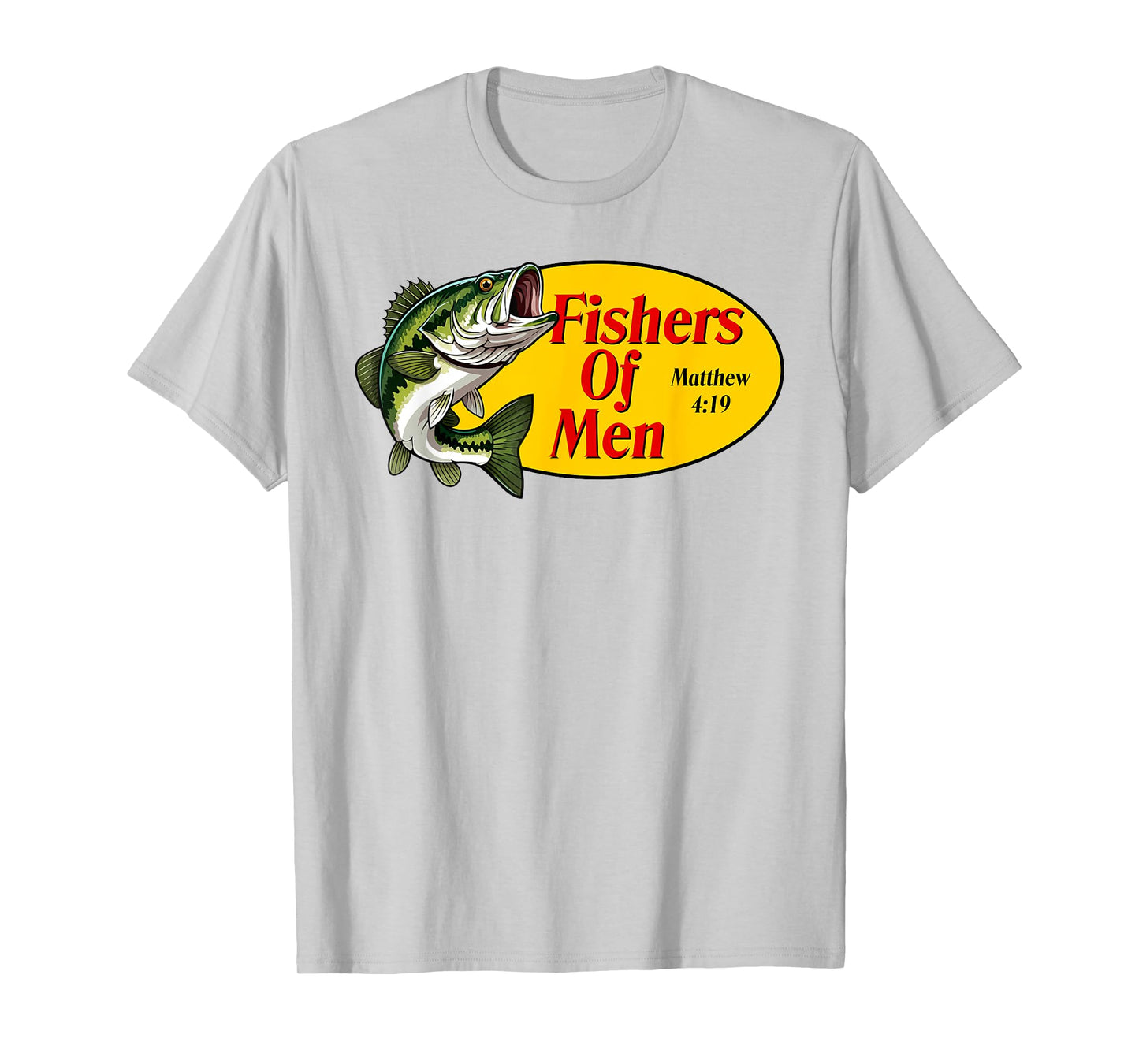 Fishers of Men Matthew 4-19 Bible Christian Fishing Lovers T-Shirt