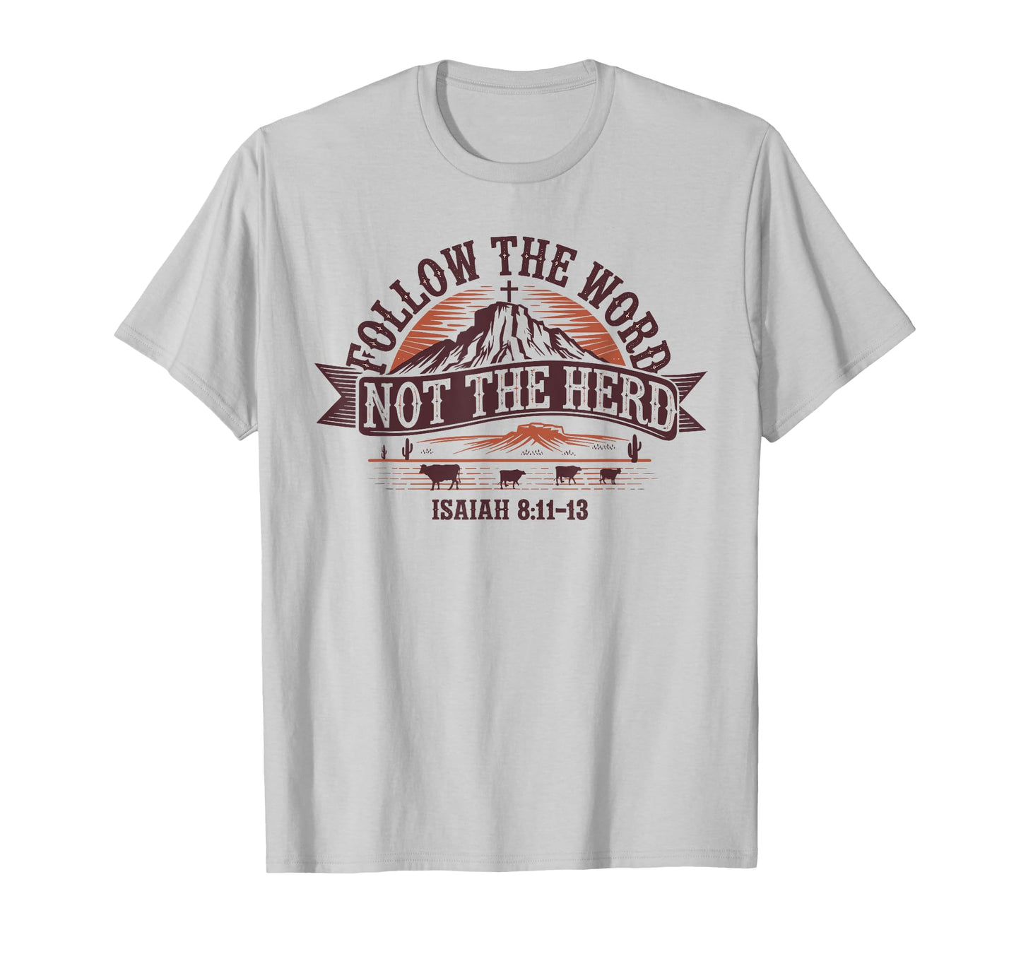 Follow The Word Not The Herd Inspirational Christian Quote T-Shirt