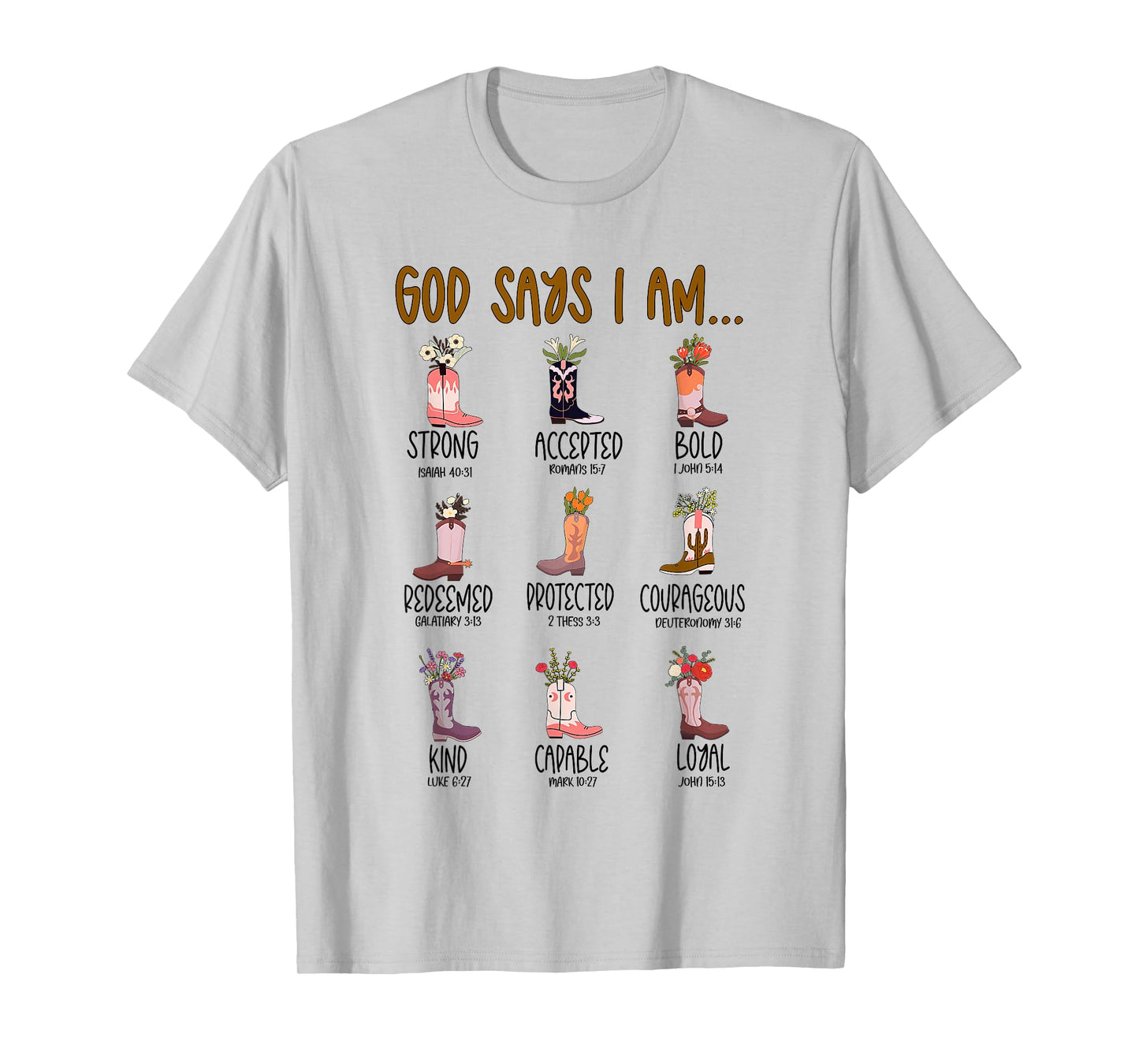 God Says I Am Western Cowgirl Boots Wildflowers Bible Verse T-Shirt