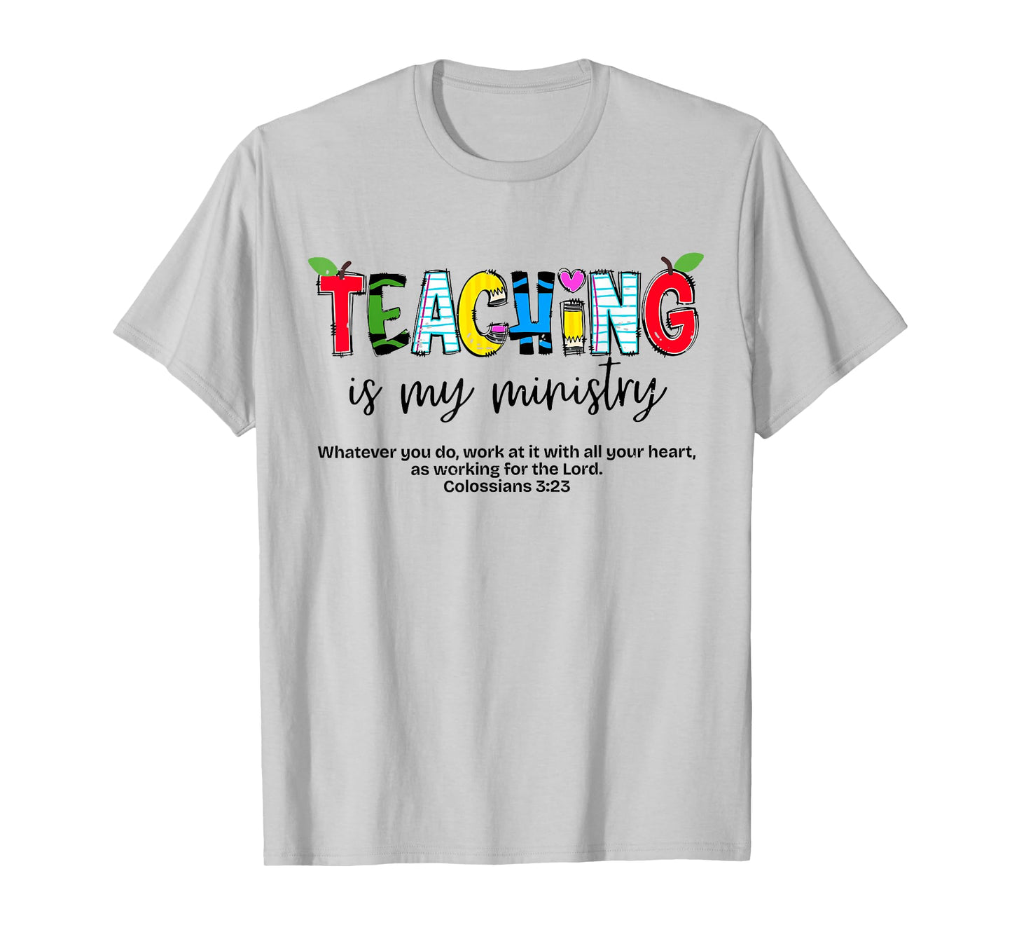 Teaching is My Ministry Teacher Christian Back to School T-Shirt
