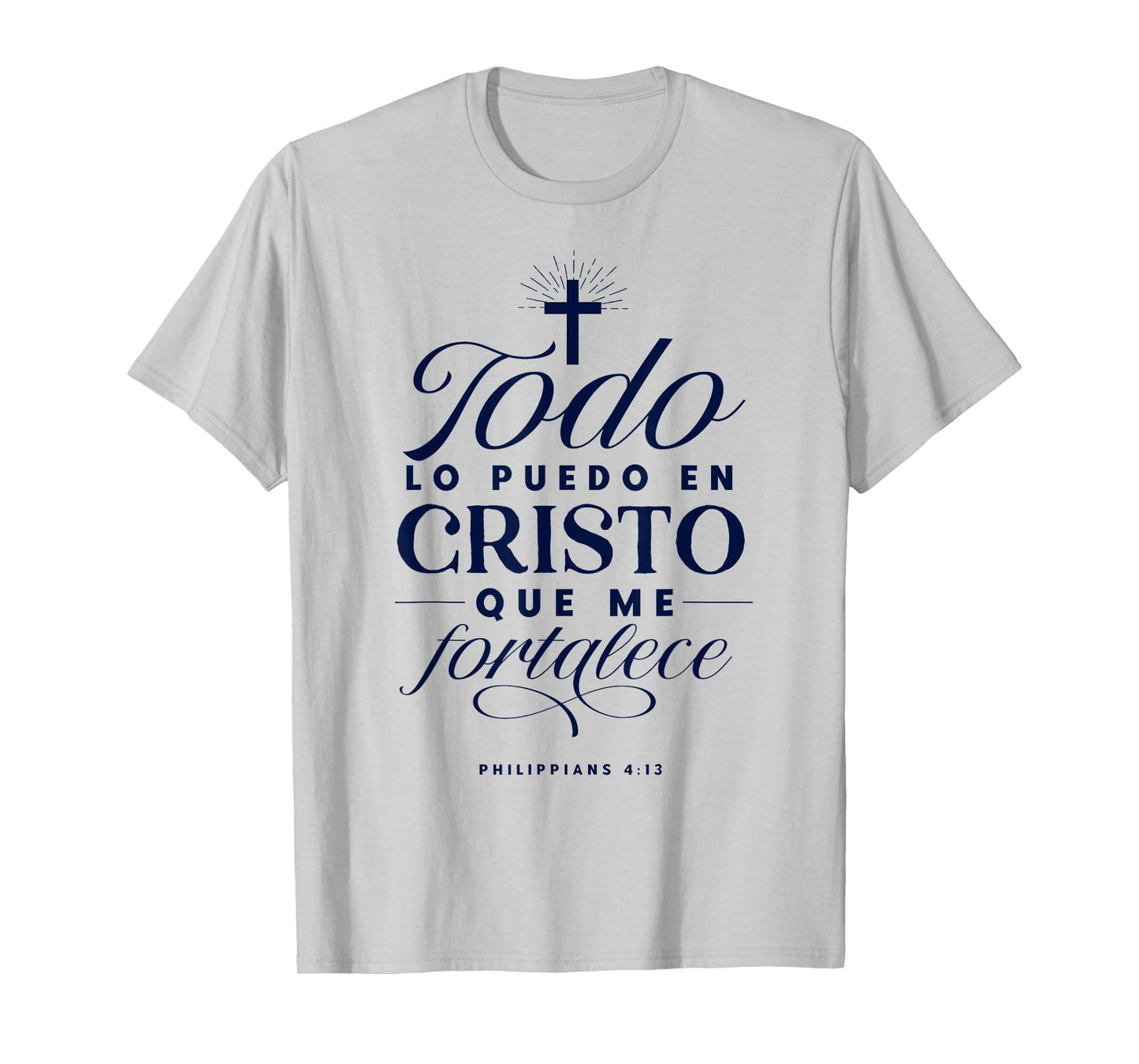 Todo Lo puedo En Cristo Que Me Fortalece Bible En Espanol T-Shirt