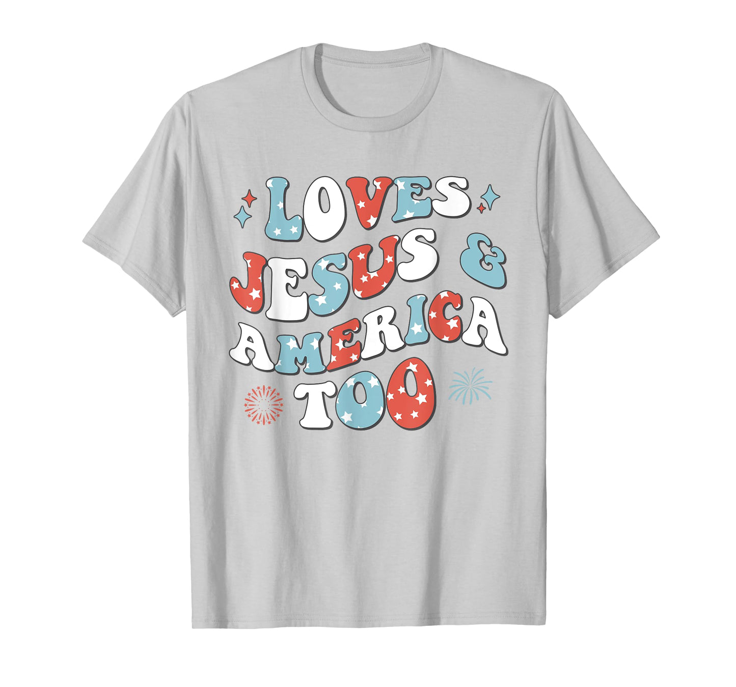 Loves Jesus and America Too Retro 4th of July Cute Christian T-Shirt