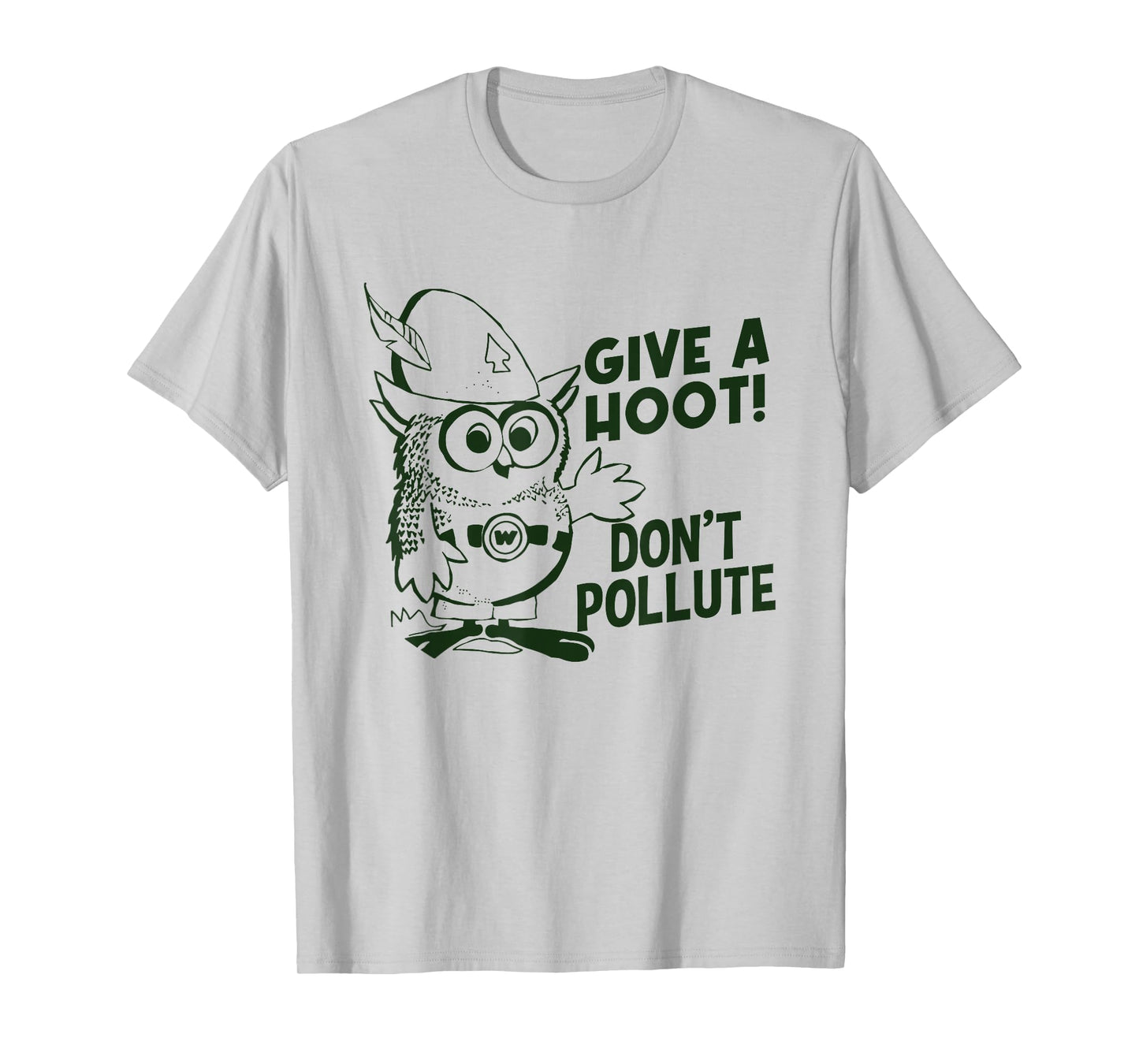Funny Owl Pun, Don't Pollute Apparel, Give a Hoot Apparel T-Shirt