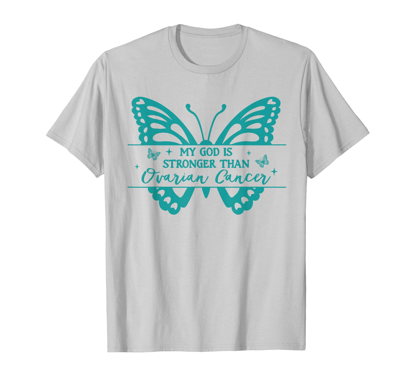 Ovarian Cancer Warrior Survivor My God is A Stronger T-Shirt