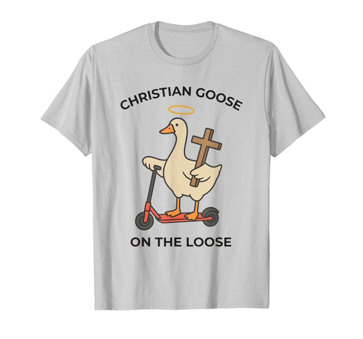 Women Christian Goose on the Loose Funny Christian Religious T-Shirt