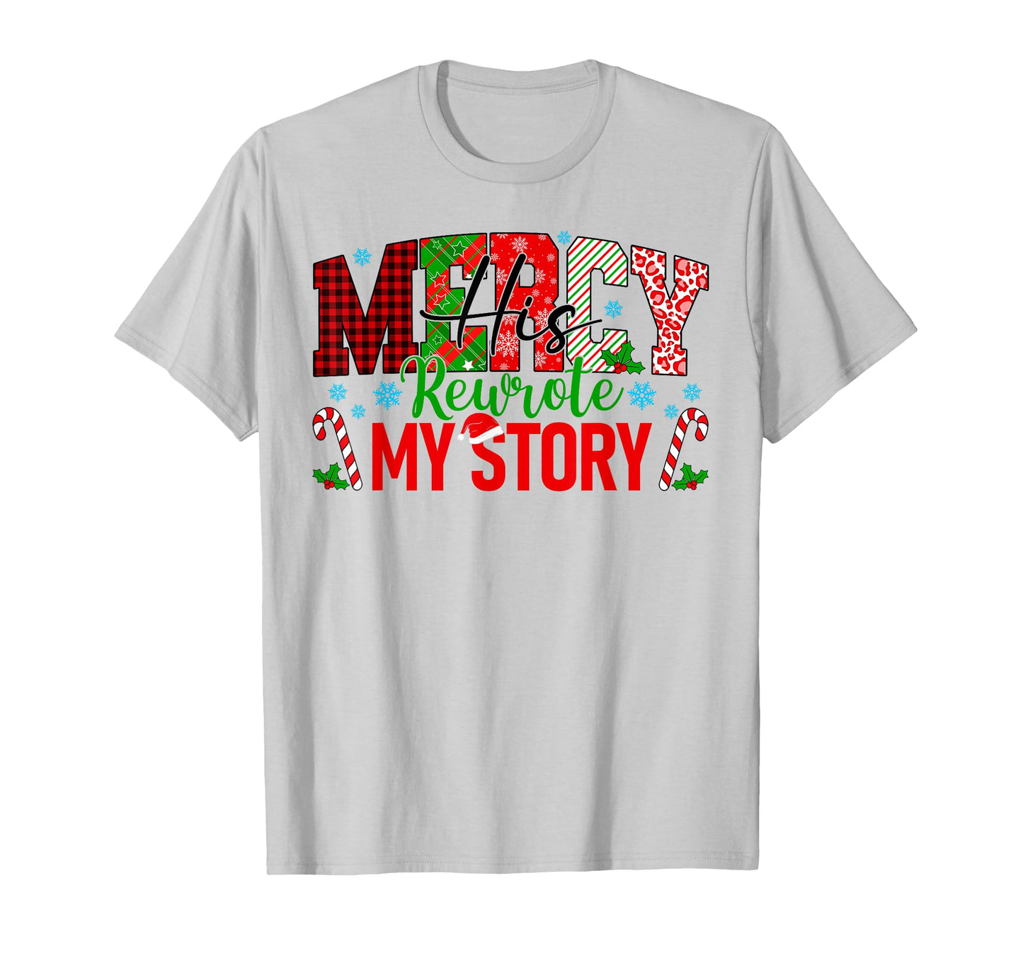 His Mercy Rewrote My Story Christian Jesus Bible Christmas T-Shirt