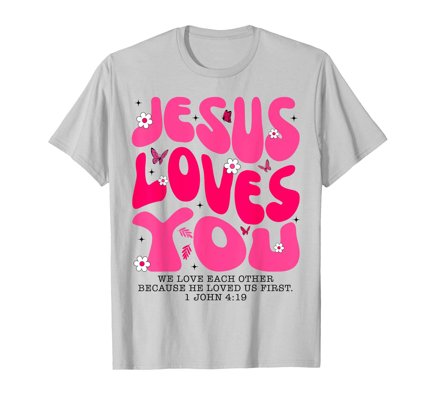 Jesus Loves You Bible Verse Religious Christian Jesus Lover T-Shirt