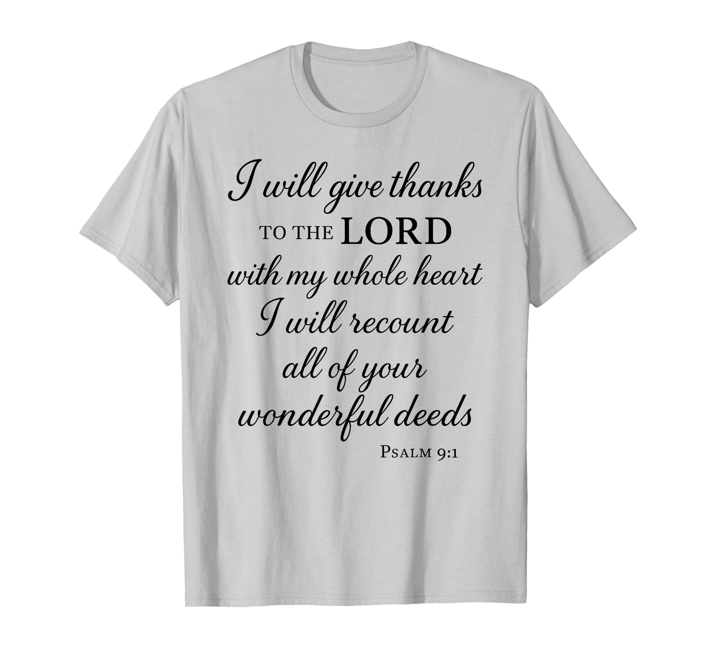 I Will Give Thanks to The Lord Psalm 9:1 Christian Bible God T-Shirt