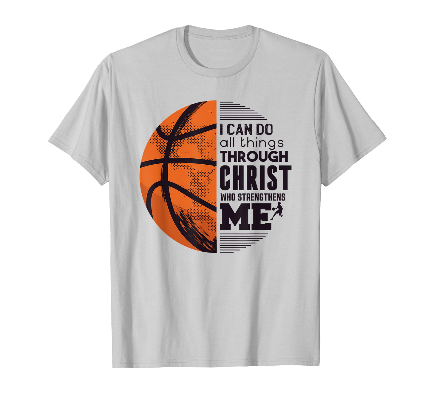 Funny I Can Do All Things Through Christ Basketball Tee T-Shirt