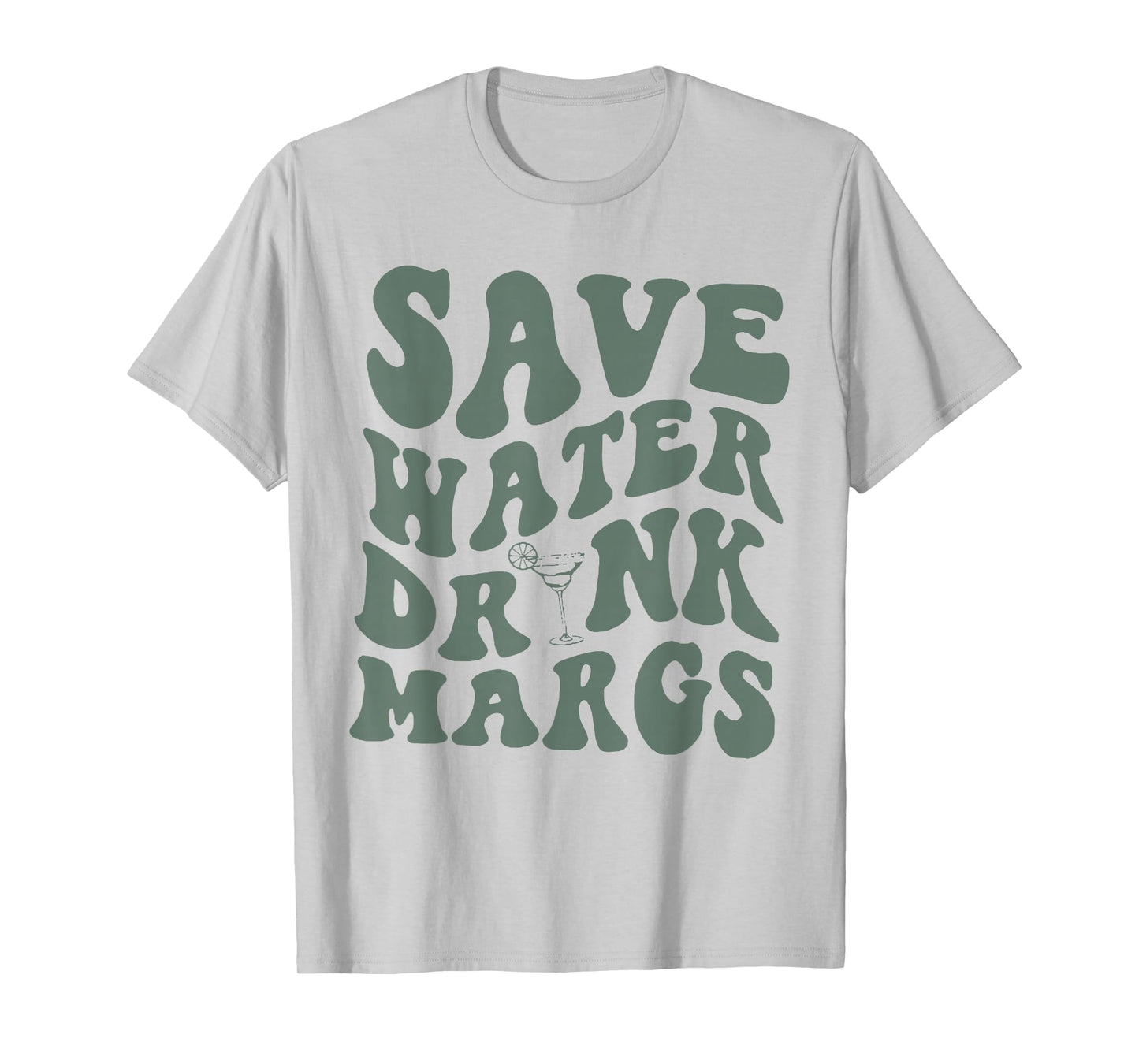 Save Water Drink Margs Alcoholist Tequila Lover T-Shirt