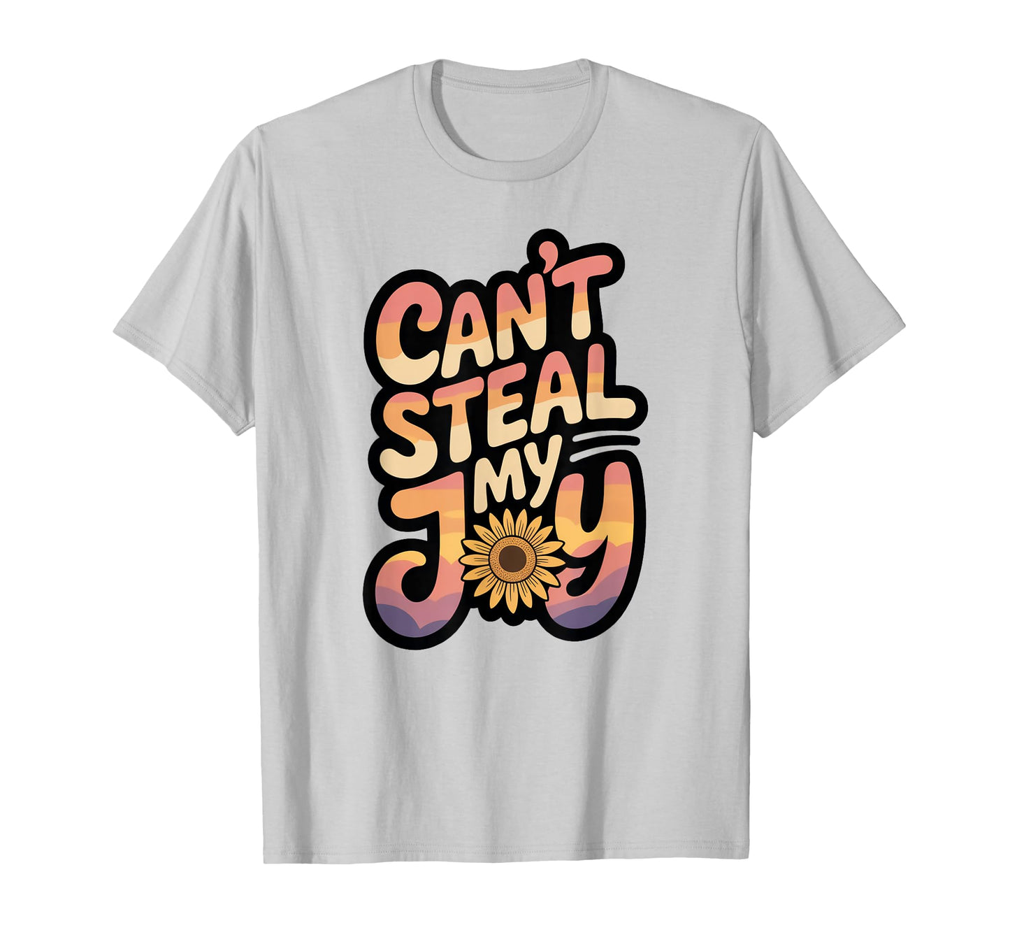 Can’t Steal My Joy/Inspirational/Encouraging T-Shirt
