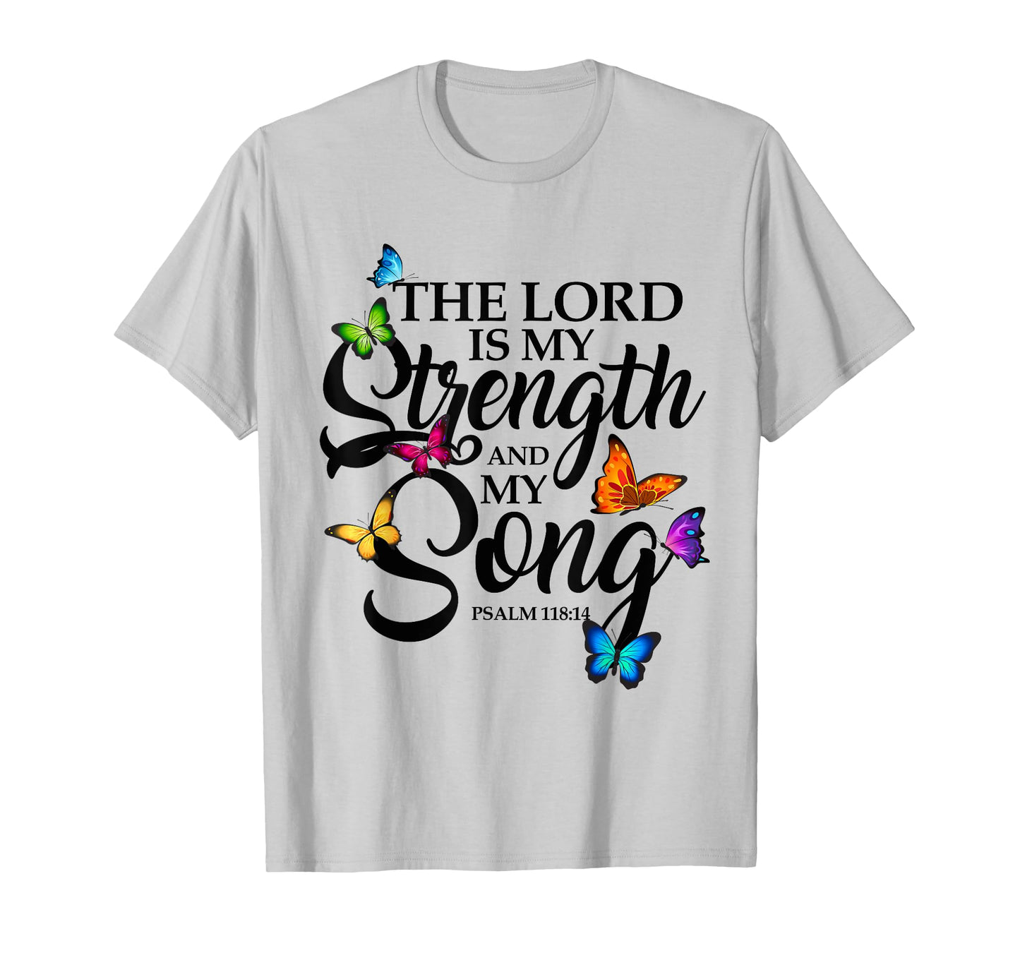 The Lord Is My Power and My Song Butterfly Art T-Shirt