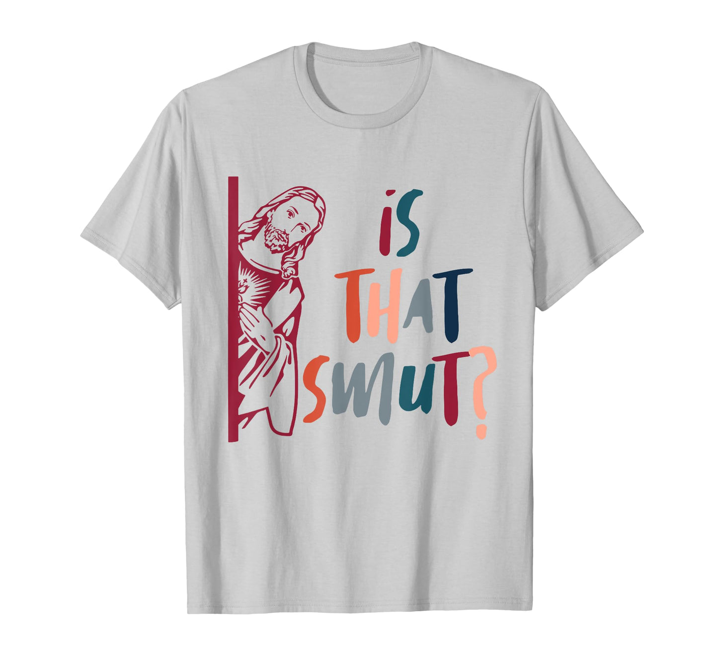 Funny Jesus God Smut Reader Smut Reading Book Is That Smut T-Shirt