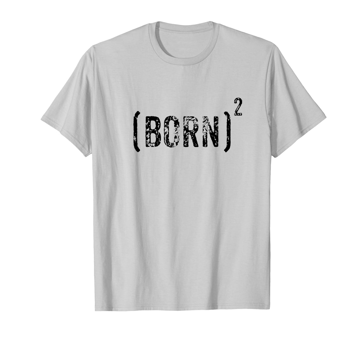 Born Squared Born Again Christian Evangelical Bible Gift T-Shirt