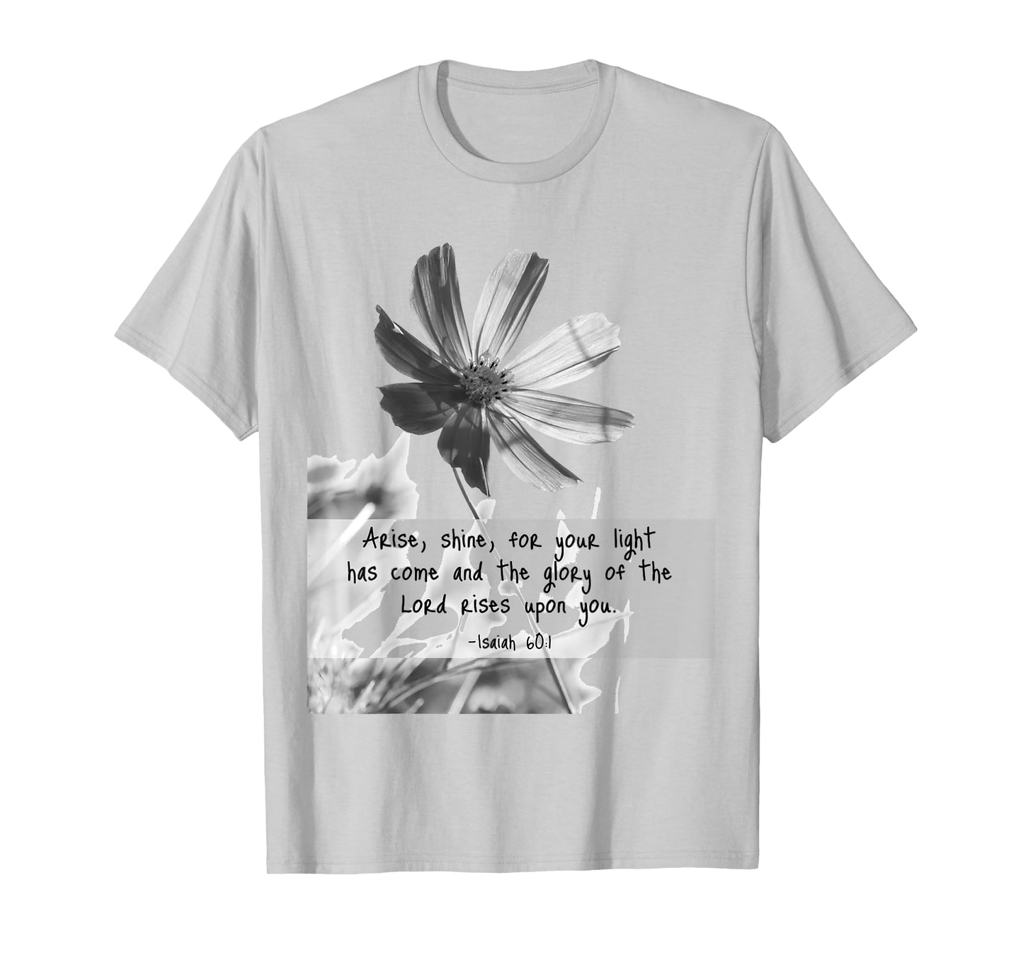 Isaiah 60:1 Arise Shine Quotes T-Shirt