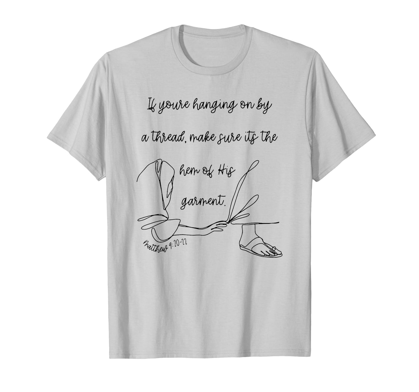 if you're hanging on by a thread make sure its the hem T-Shirt