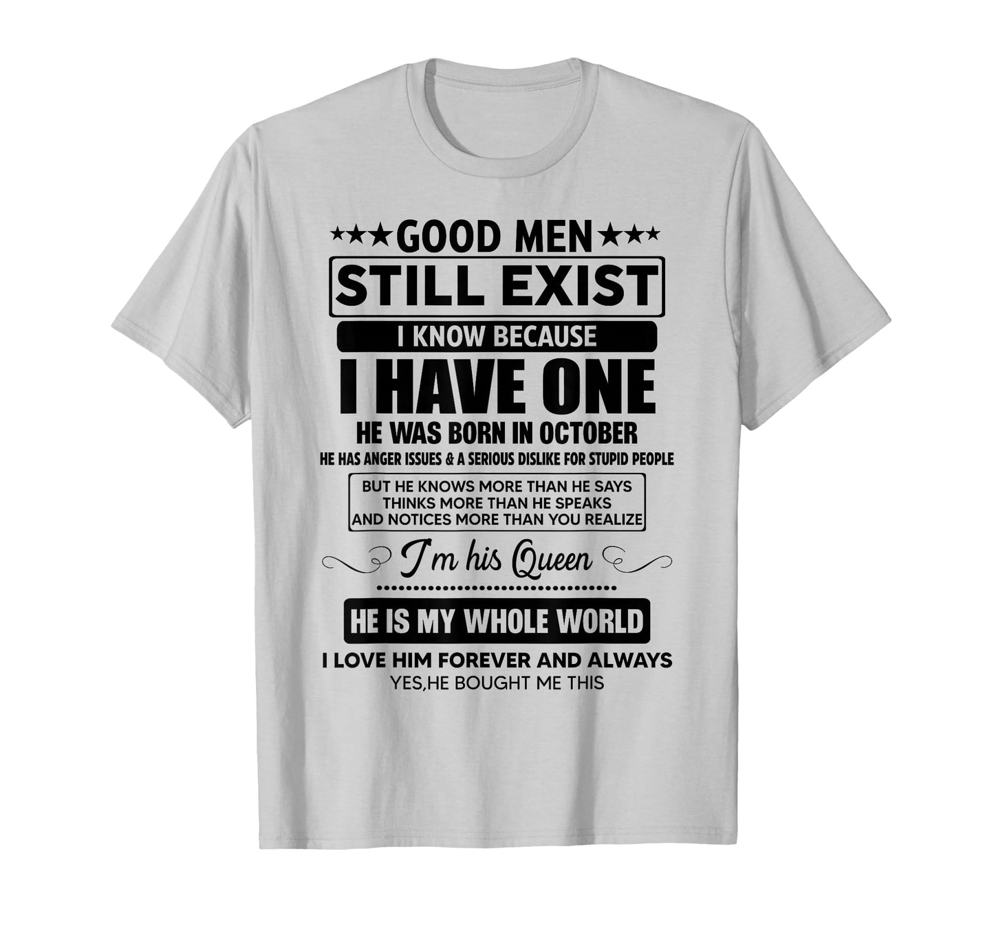 Good Men Still Exist He Was Born In October Funny Birthday T-Shirt