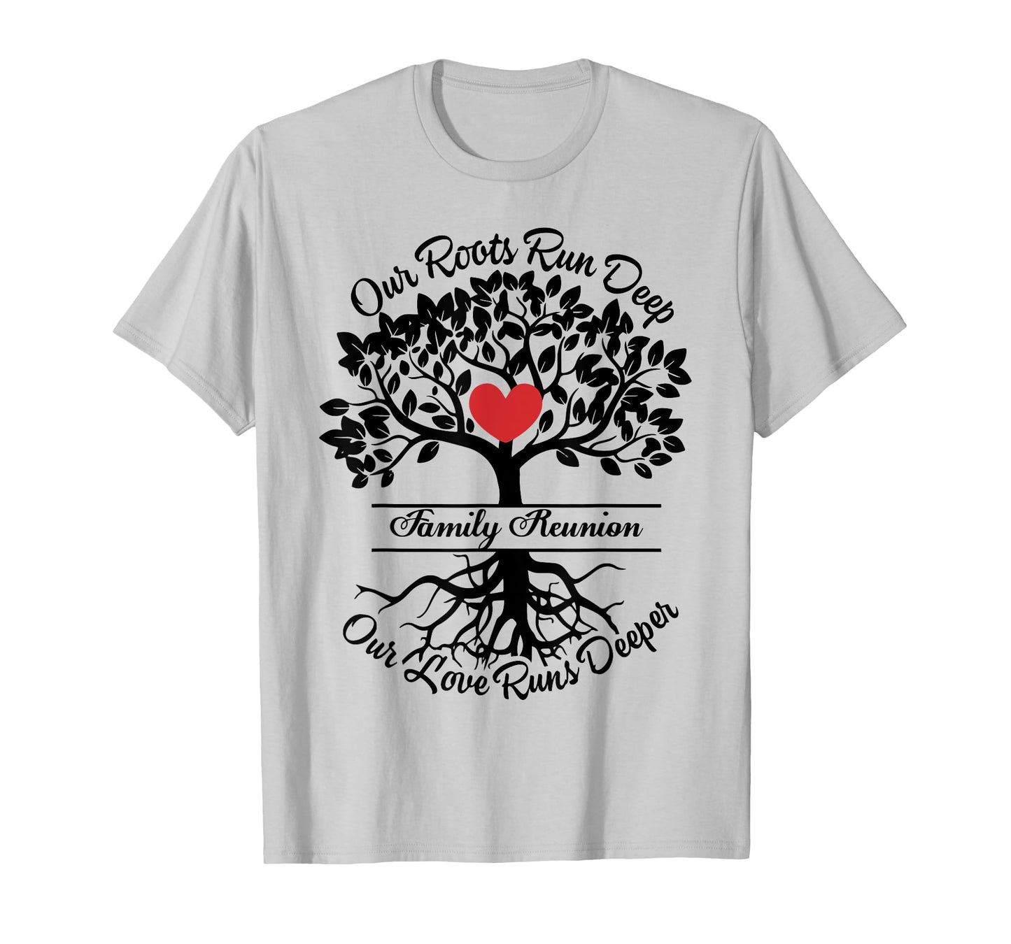 Family Reunion 2025 Our Roots Run Deep Our Love Runs Deeper T-Shirt