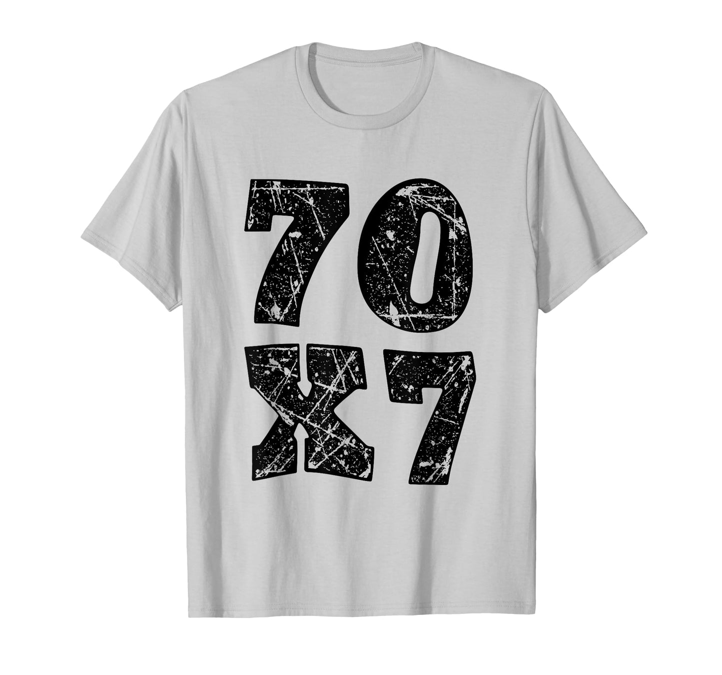 Jesus Christ forgiveness 70 x 7 seventy times seven T-Shirt