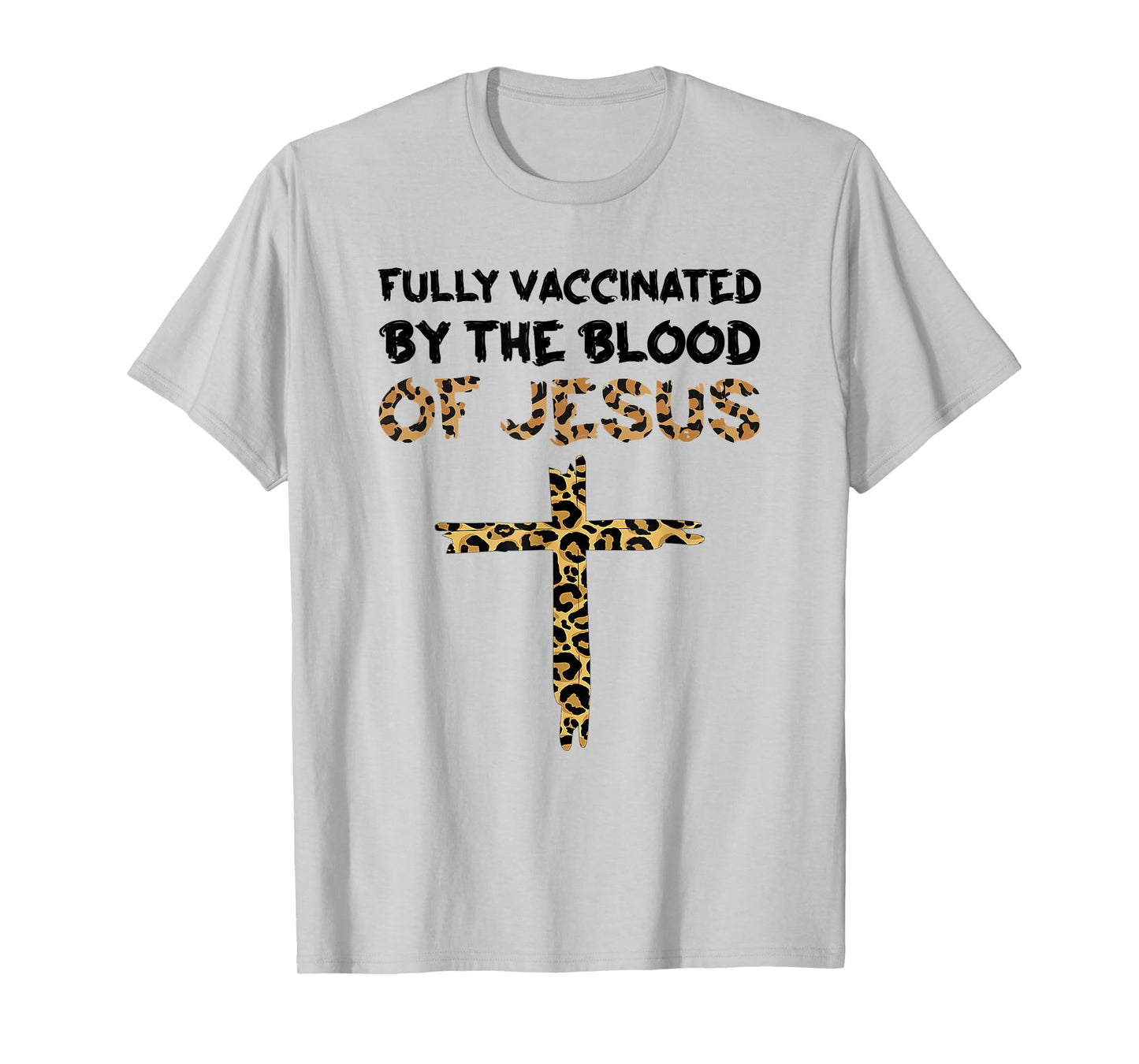 fully vaccinated by the blood of jesus cross christian T-Shirt