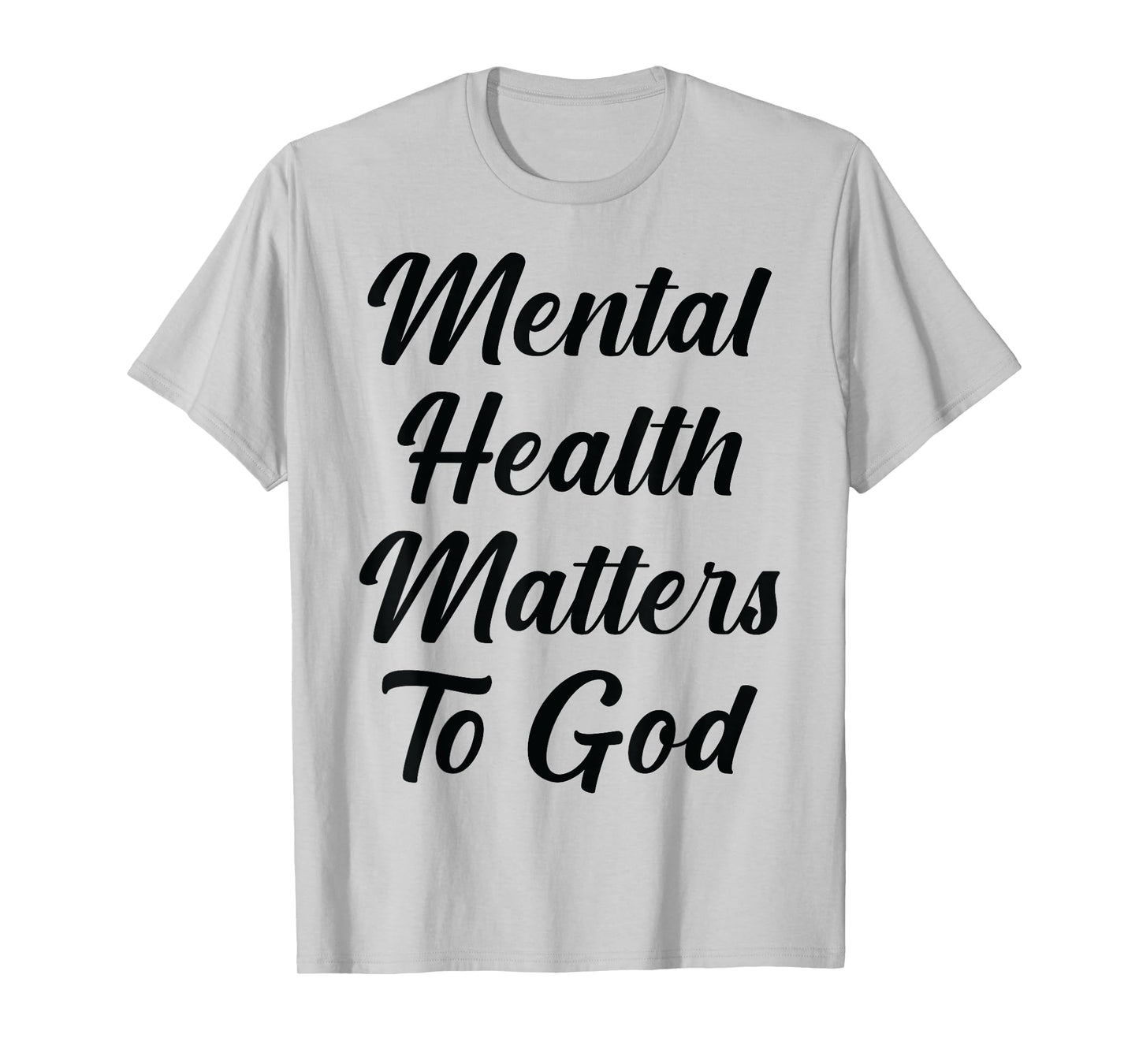 Mental Health Matters To God Psalms 91 Awareness T-Shirt