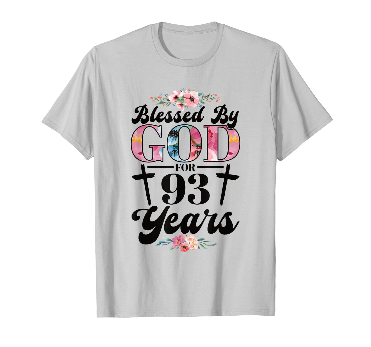 93rd Birthday Woman Man Blessed By God For 93 Years T-Shirt