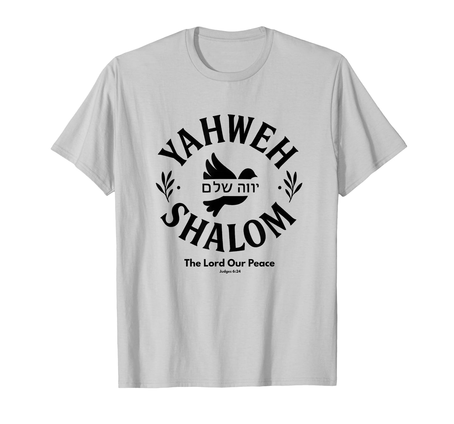 Yahweh Shalom - The Lord Our Peace | Judges 6:24 Hebrew Text T-Shirt