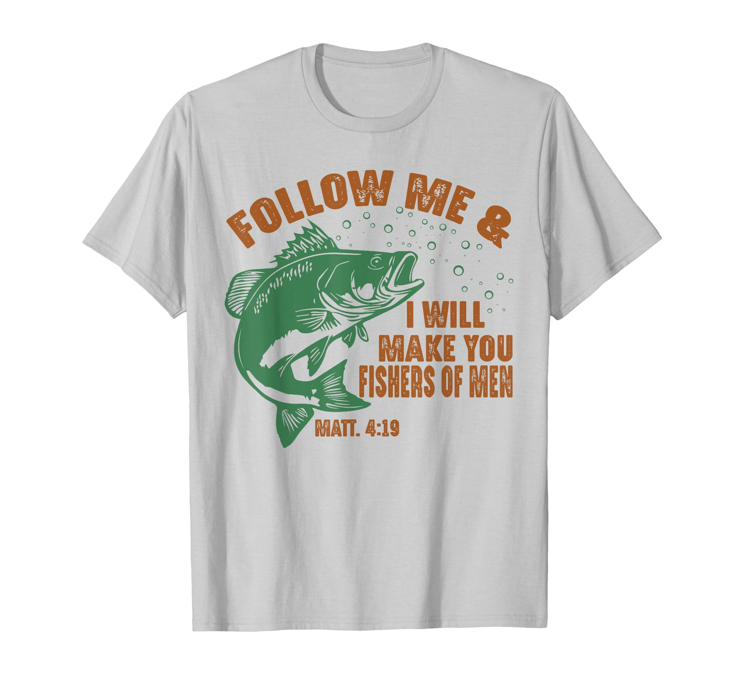 Follow Me and I Will Make You Fishers of Men Retro Fishing T-Shirt