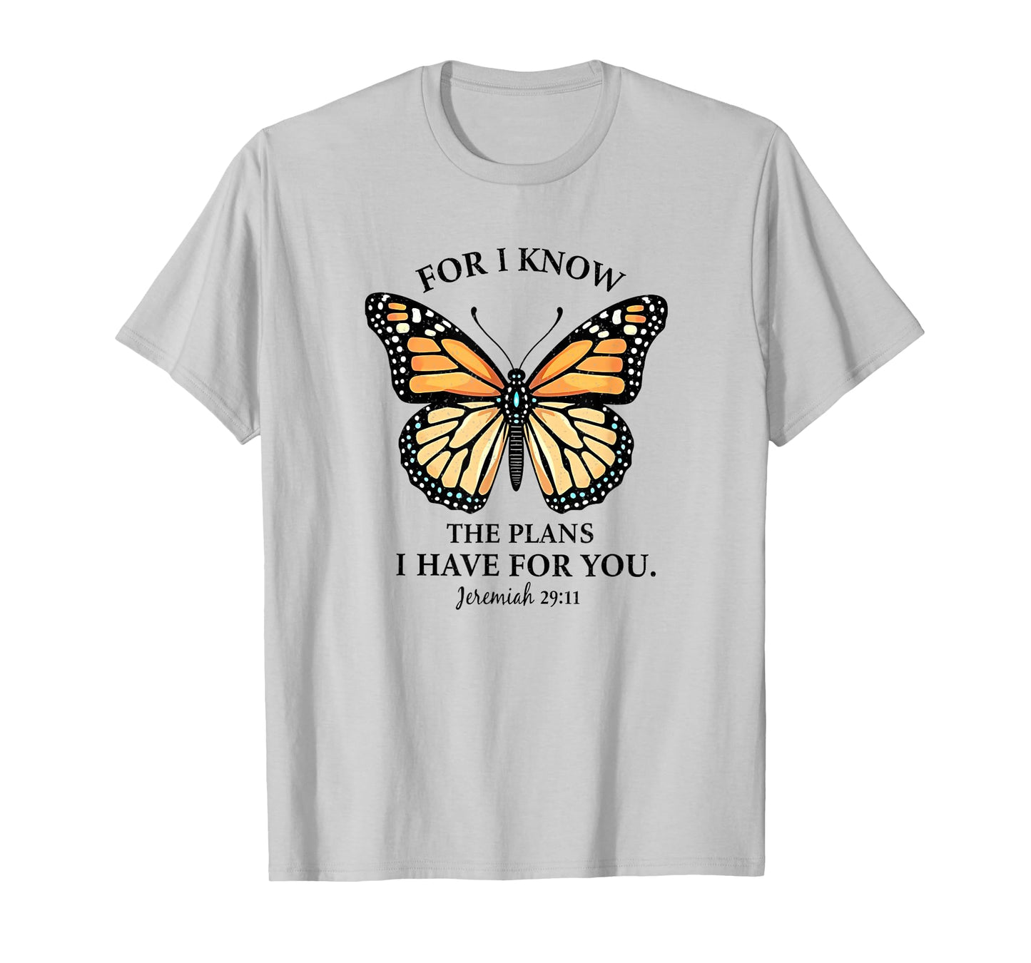 For I Know Jeremiah 29:11 Butterfly Christian Tee T-Shirt