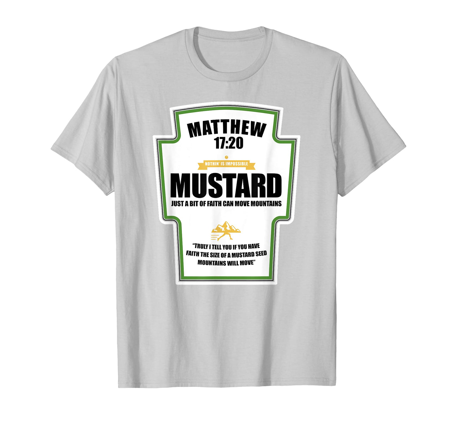 Faith as a Grain of Mustard Christian Parody Fun T-Shirt