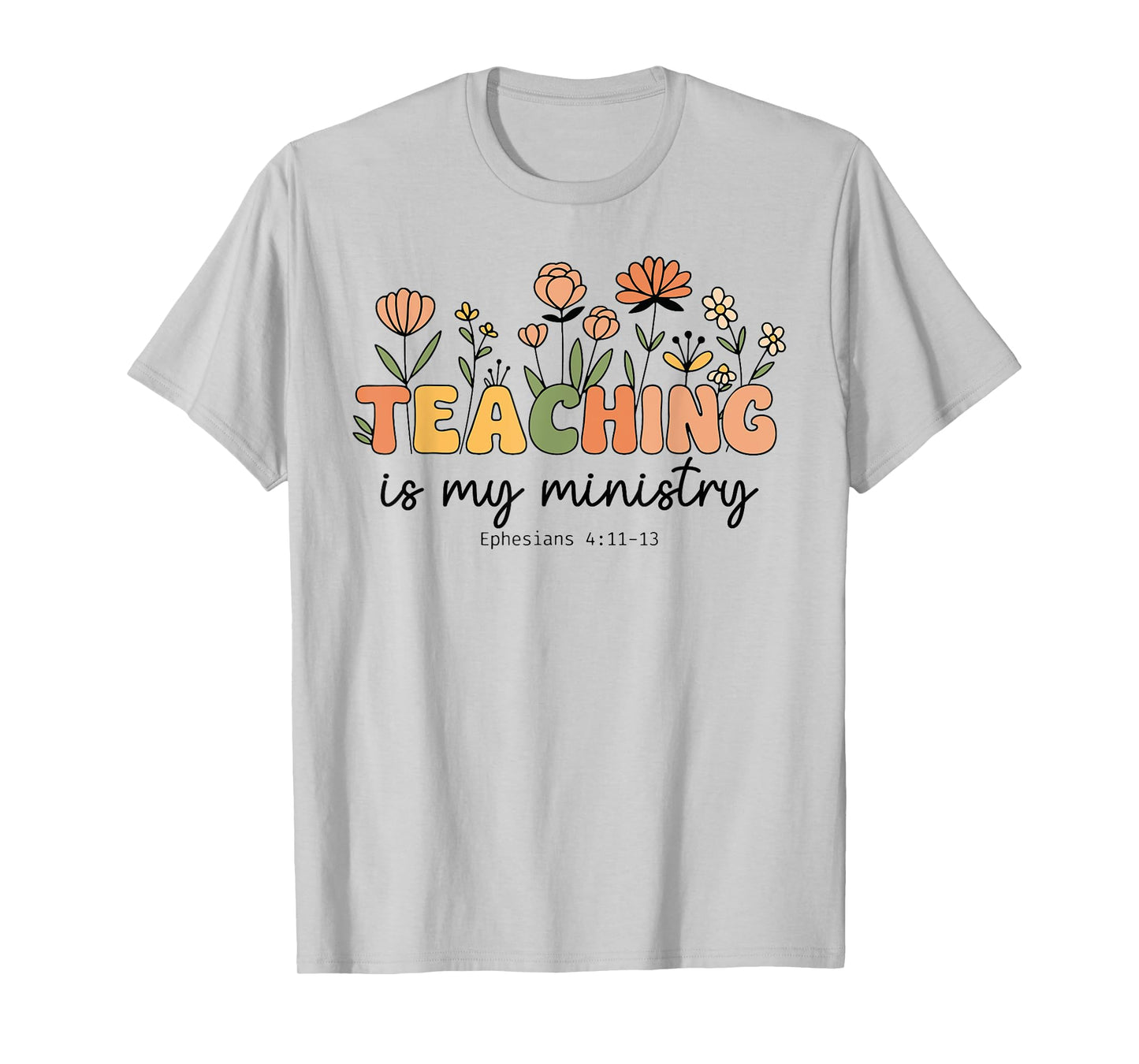 Christian Teacher Teaching is My Ministry Scripture Women T-Shirt