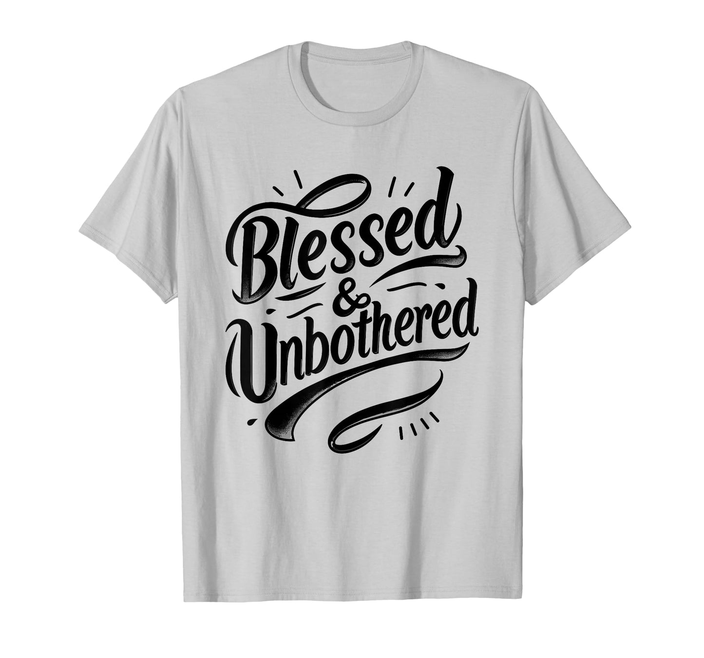 Blessed and Unbothered Strong Confident Catholic Christian T-Shirt