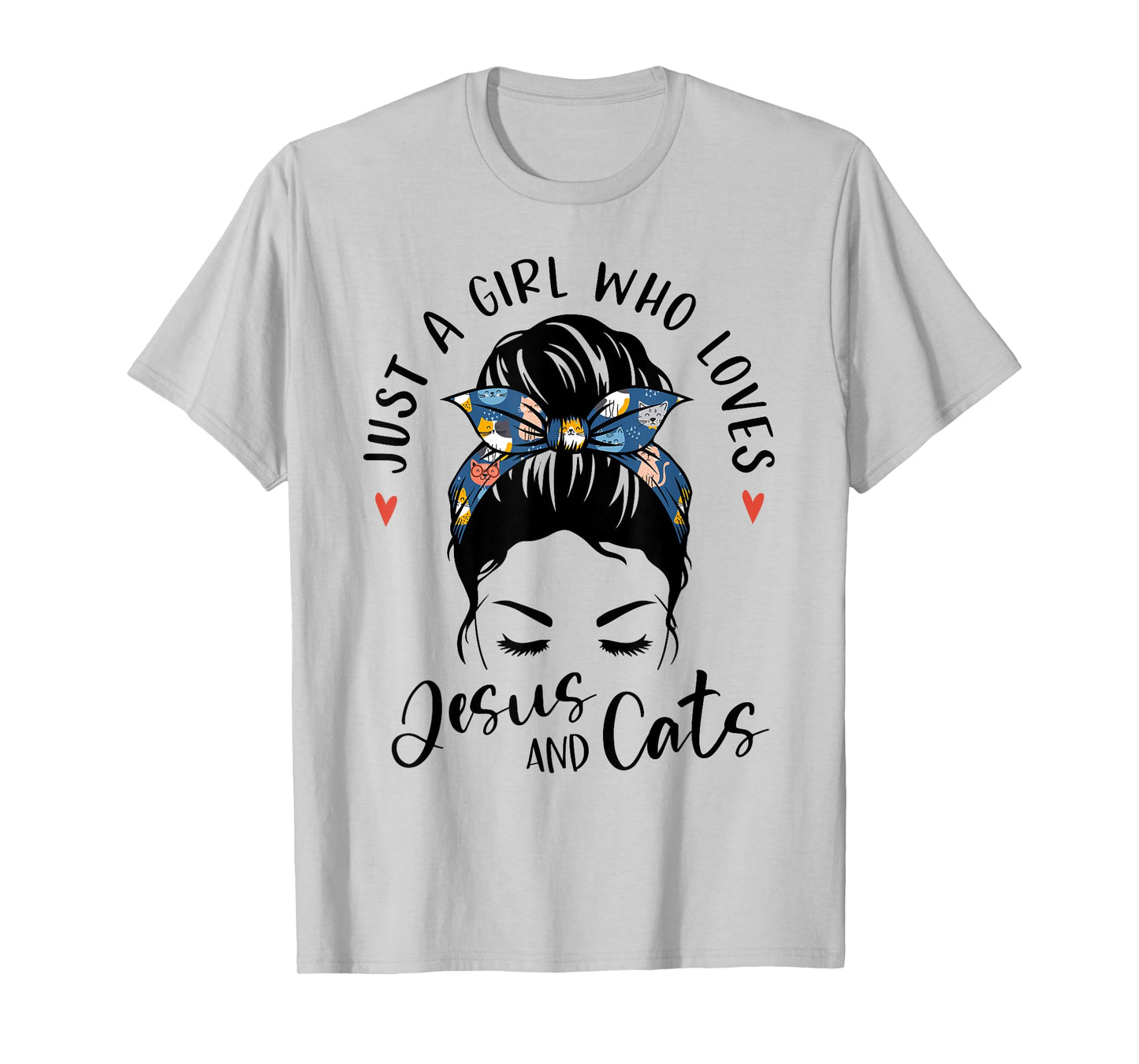 Just A Girl Who Loves Jesus And Cats Christian Gifts Kitty T-Shirt