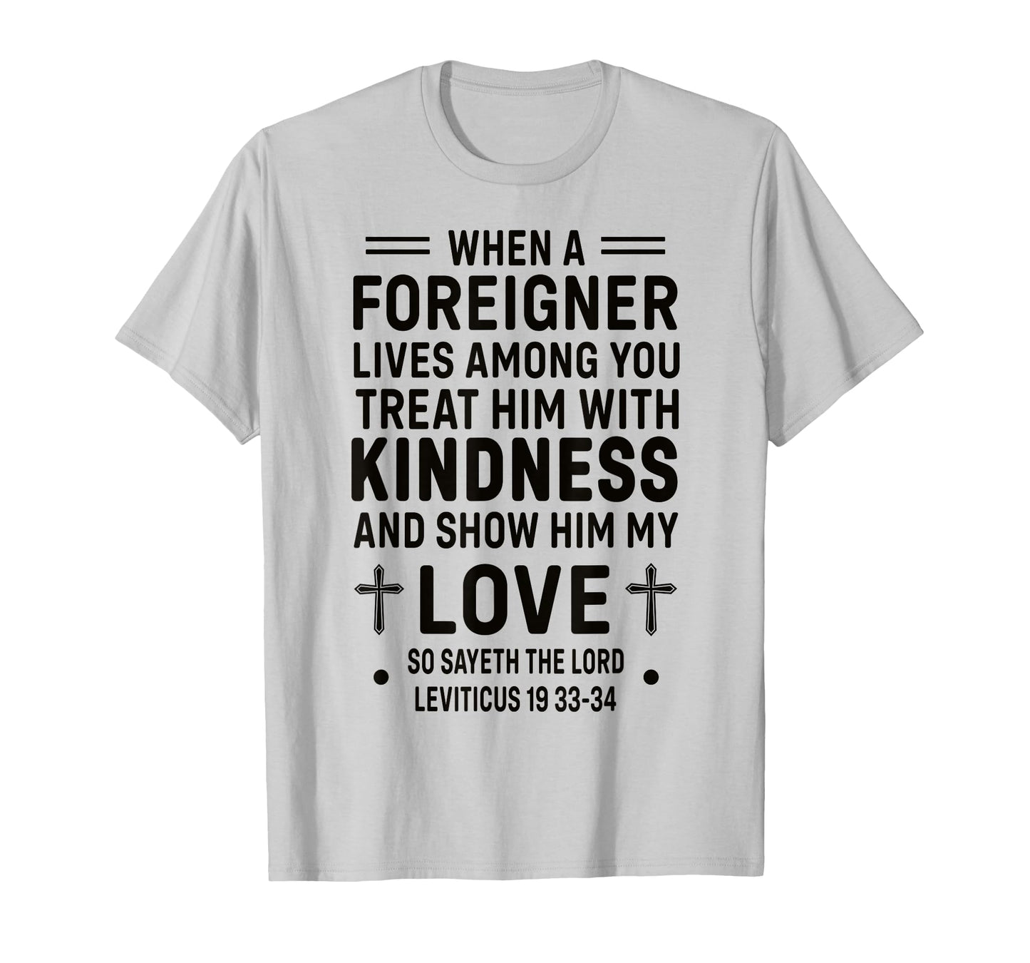 Bible Verse, Leviticus 19, Be Kind To Foreigners, Christian T-Shirt