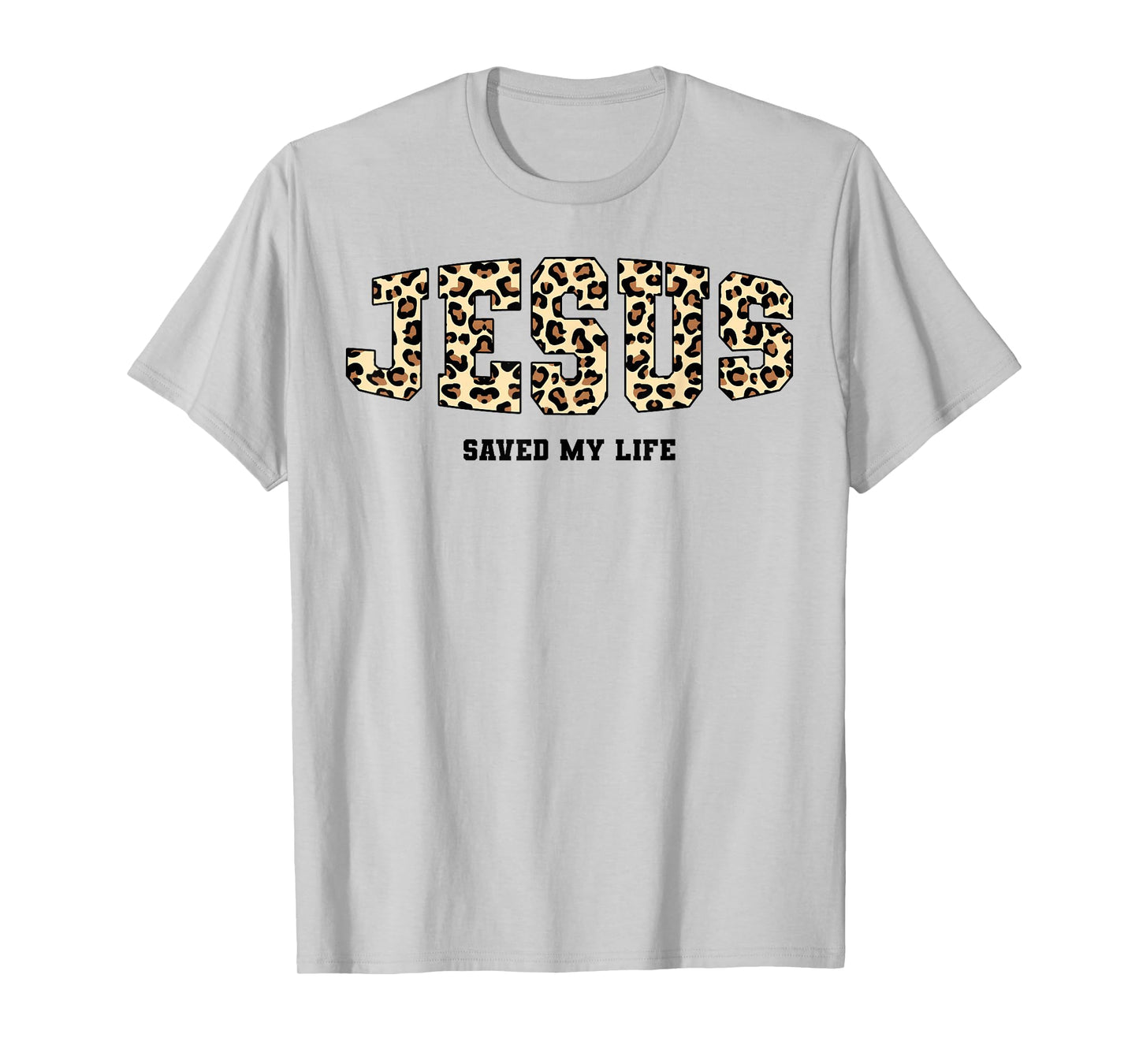 Jesus Saved My Life Christian Cross God Faith Bible Pray T-Shirt