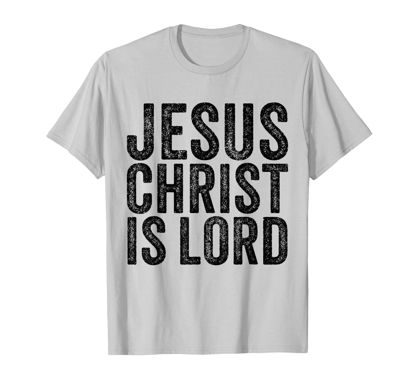 Jesus Christ Is Lord Christian Faith Believer Religion T-Shirt