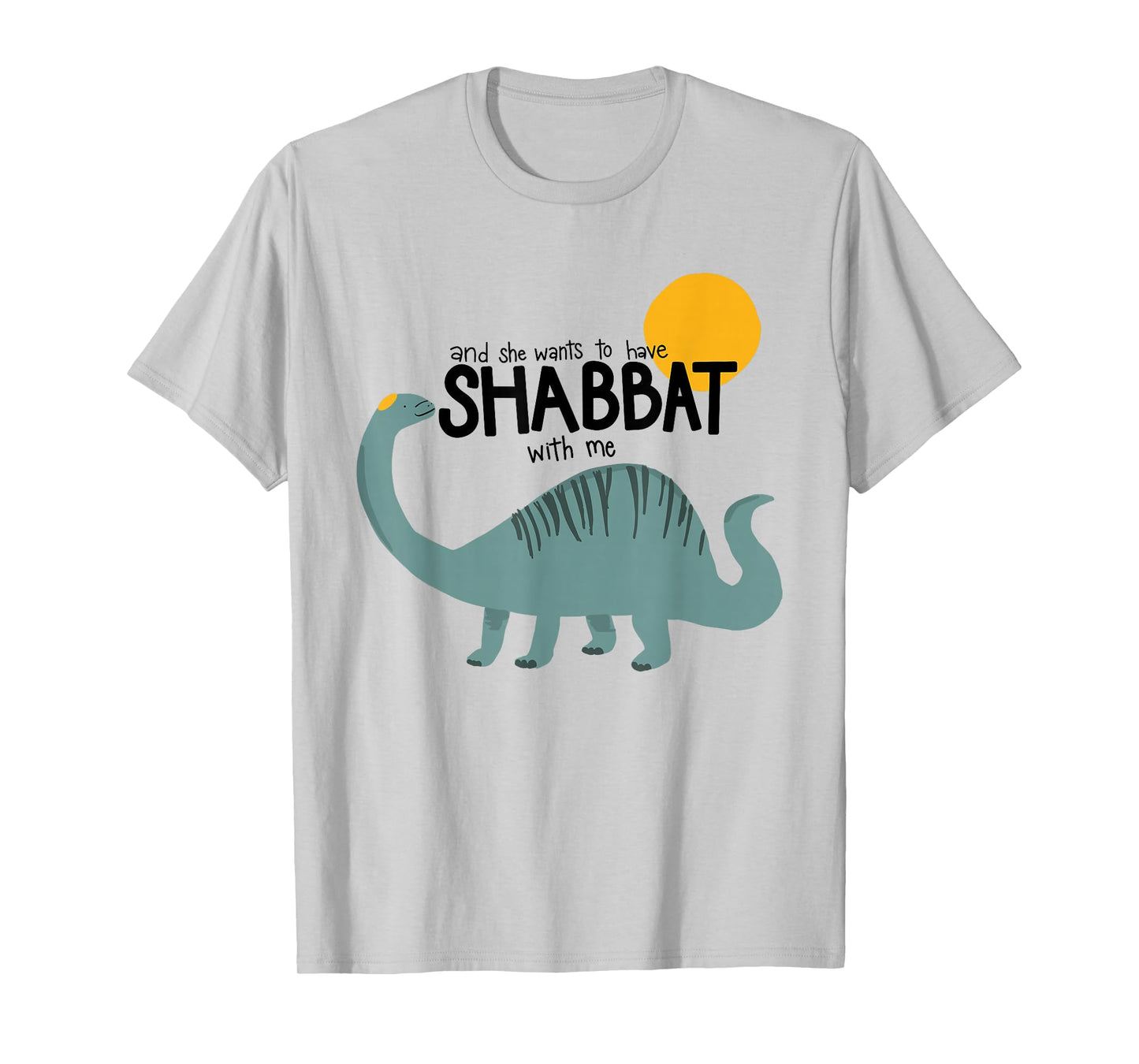 And She Wants To Have Shabbat With Me Toddler Shabbat Kids T-Shirt