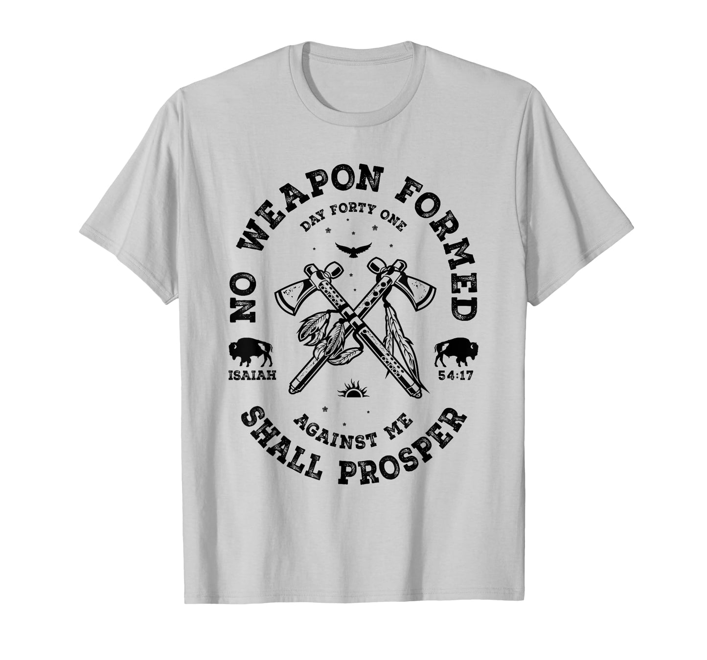 No Weapon Formed Against Me Shall Prosper T-Shirt