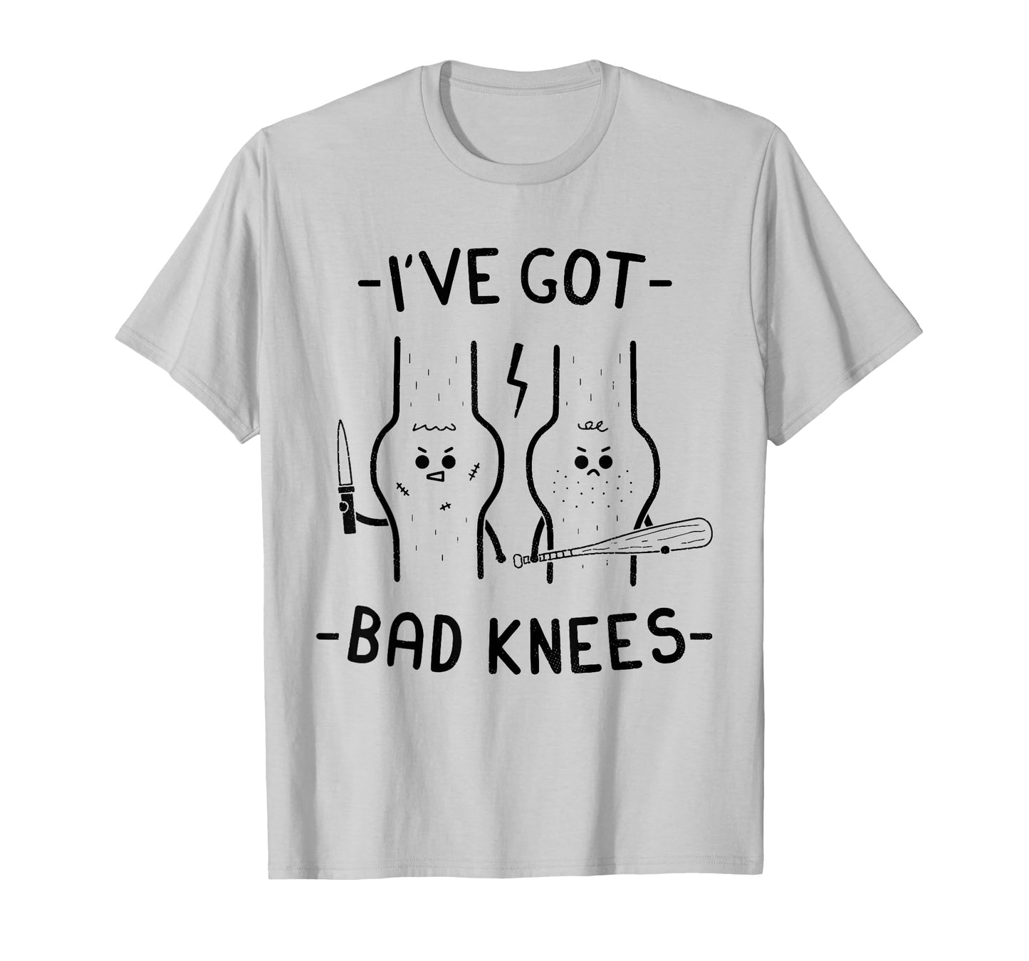 I've Got Bad Knees Funny Meme Men Women T-Shirt